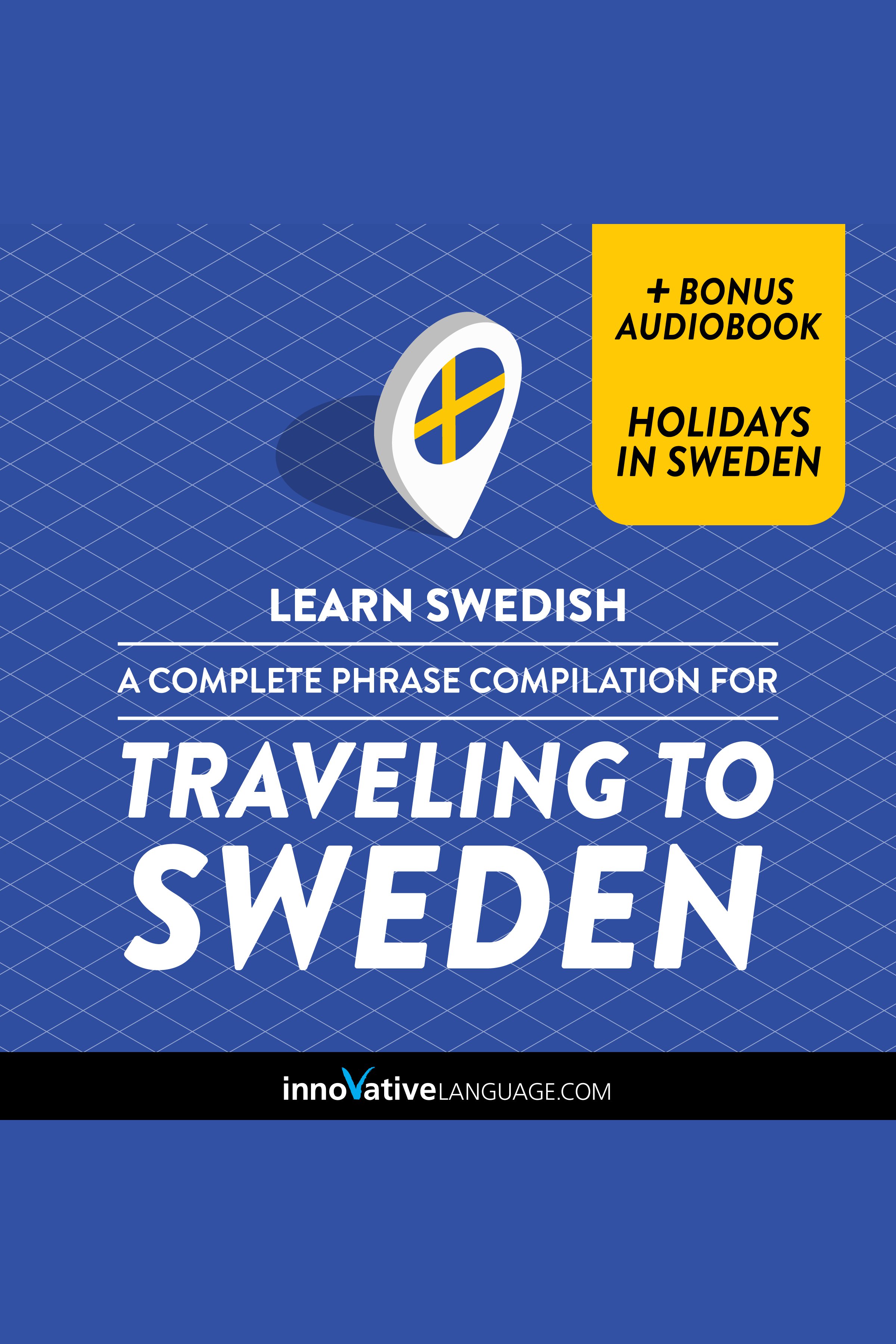 Learn Swedish: A Complete Phrase Compilation for Traveling to Sweden cover image