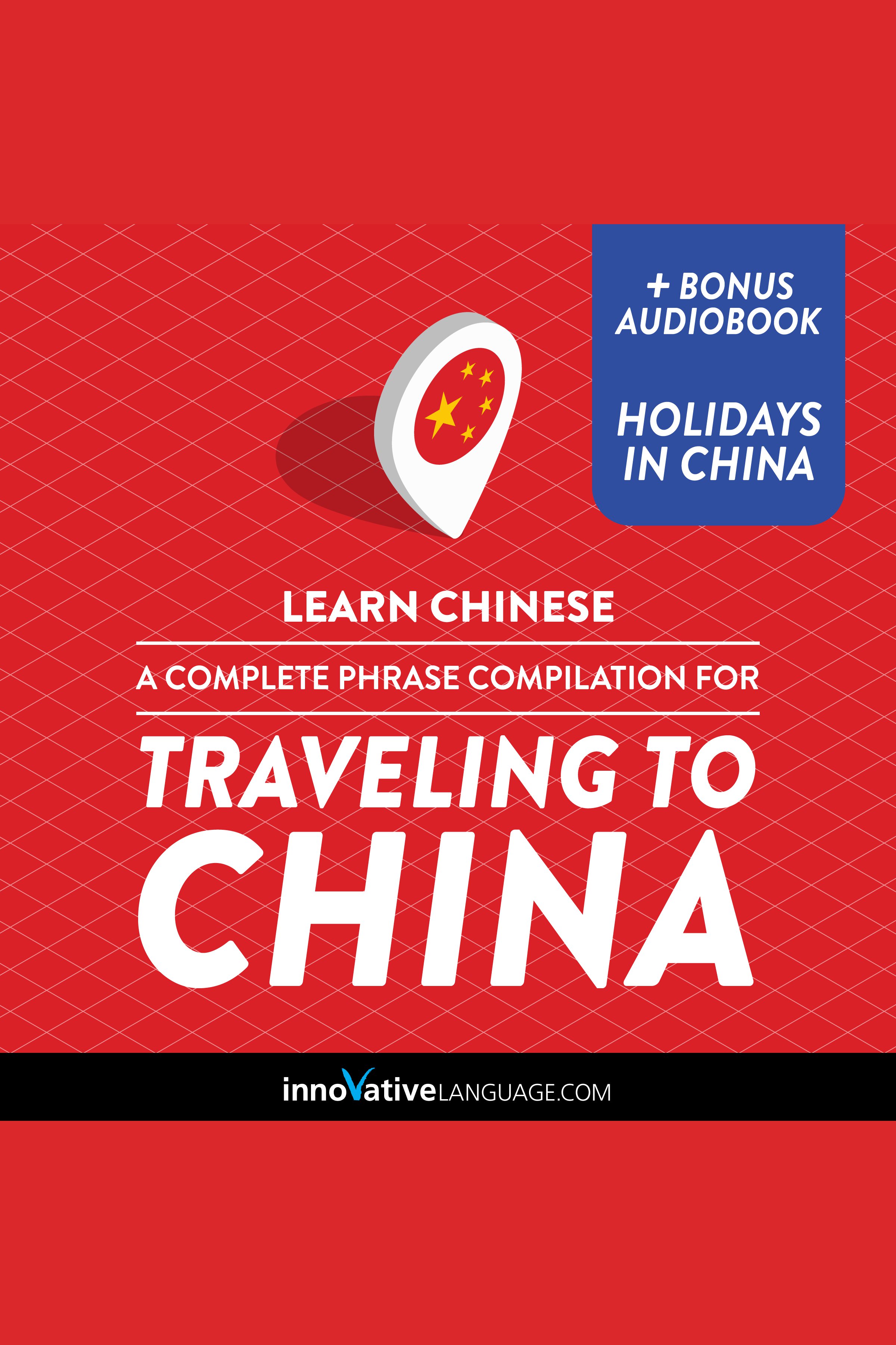 Learn Chinese: A Complete Phrase Compilation for Traveling to China cover image