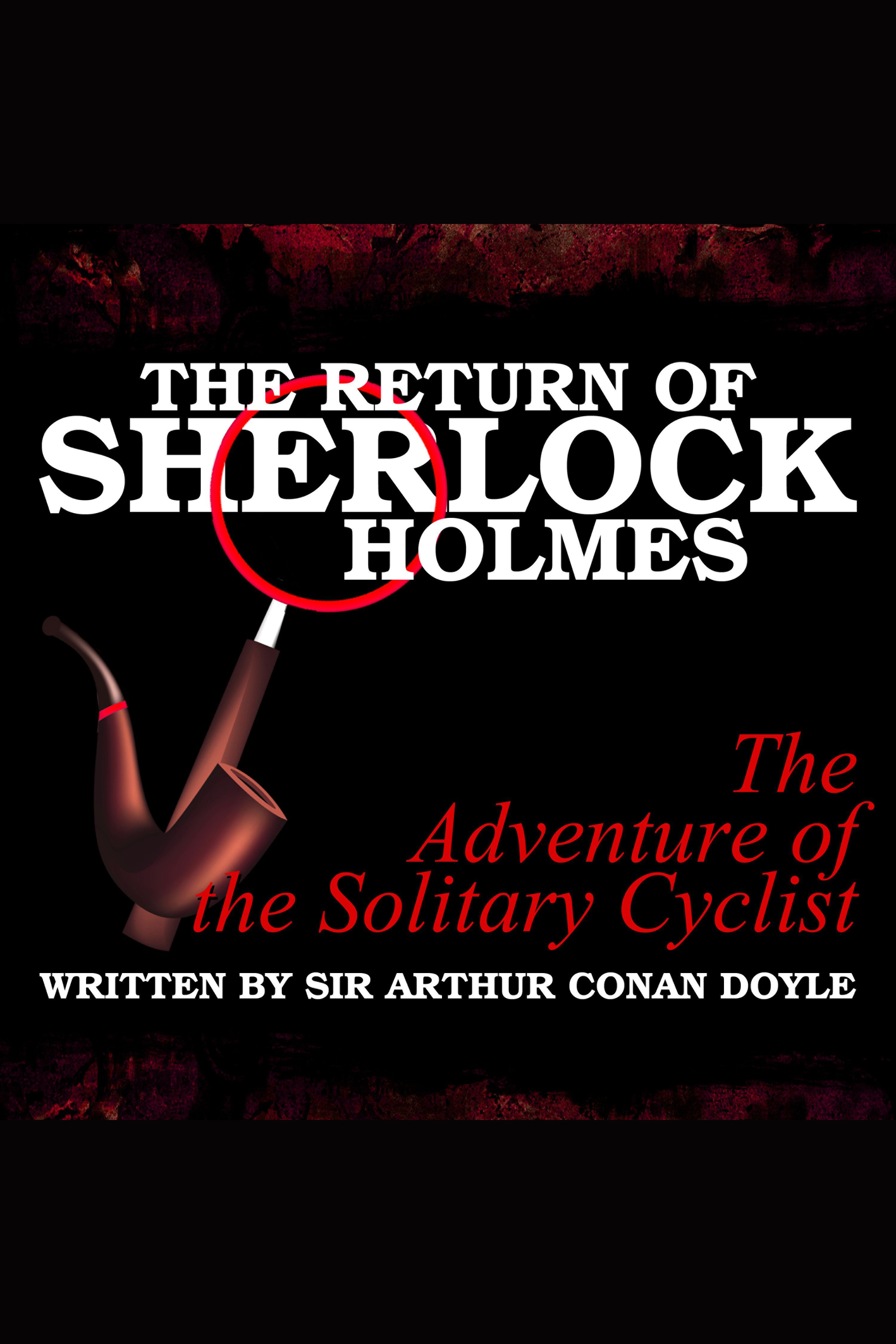 The Return of Sherlock Holmes - The Adventure of the Solitary Cyclist cover image