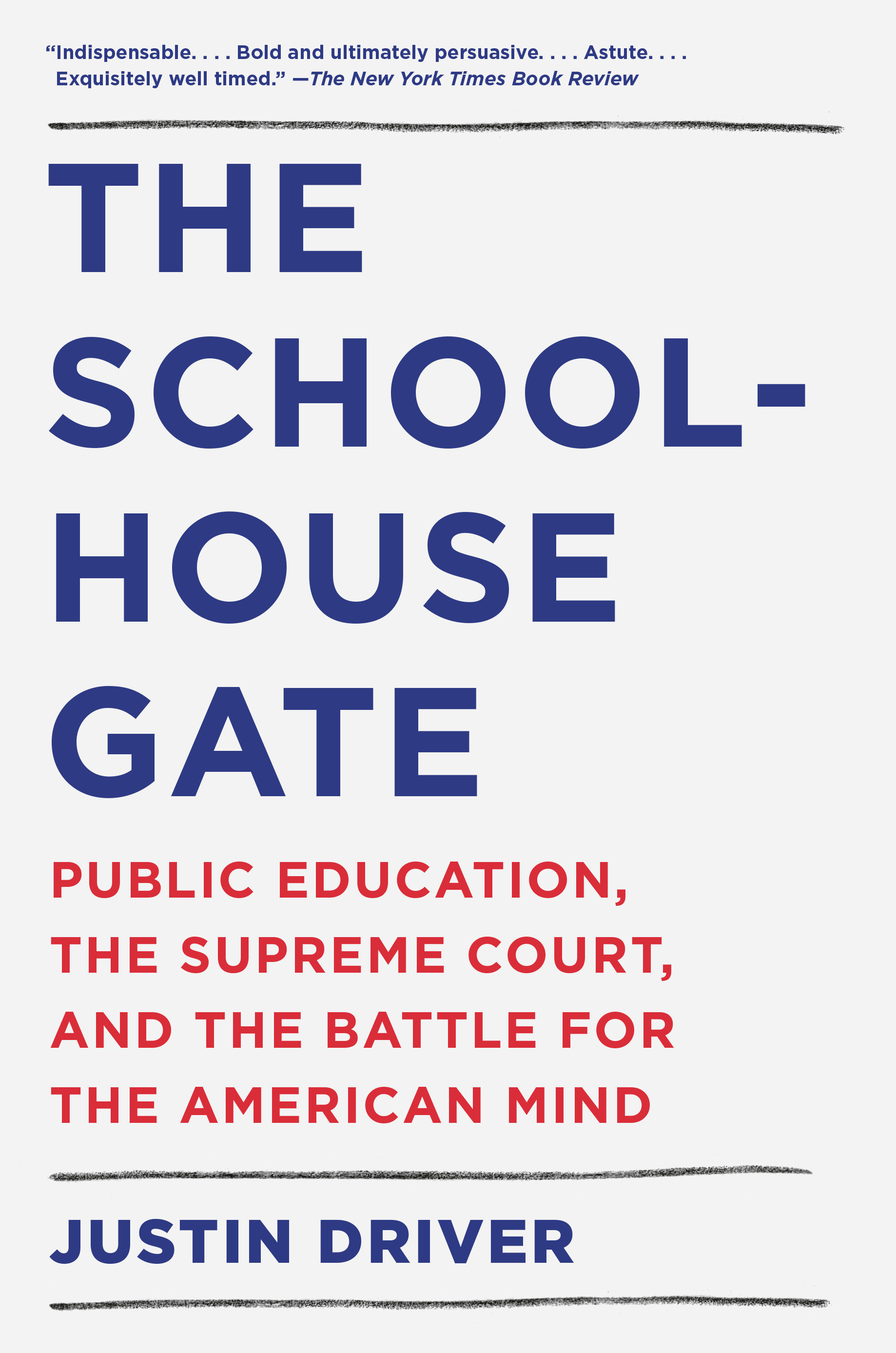 The Schoolhouse Gate Public Education, the Supreme Court, and the Battle for the American Mind cover image