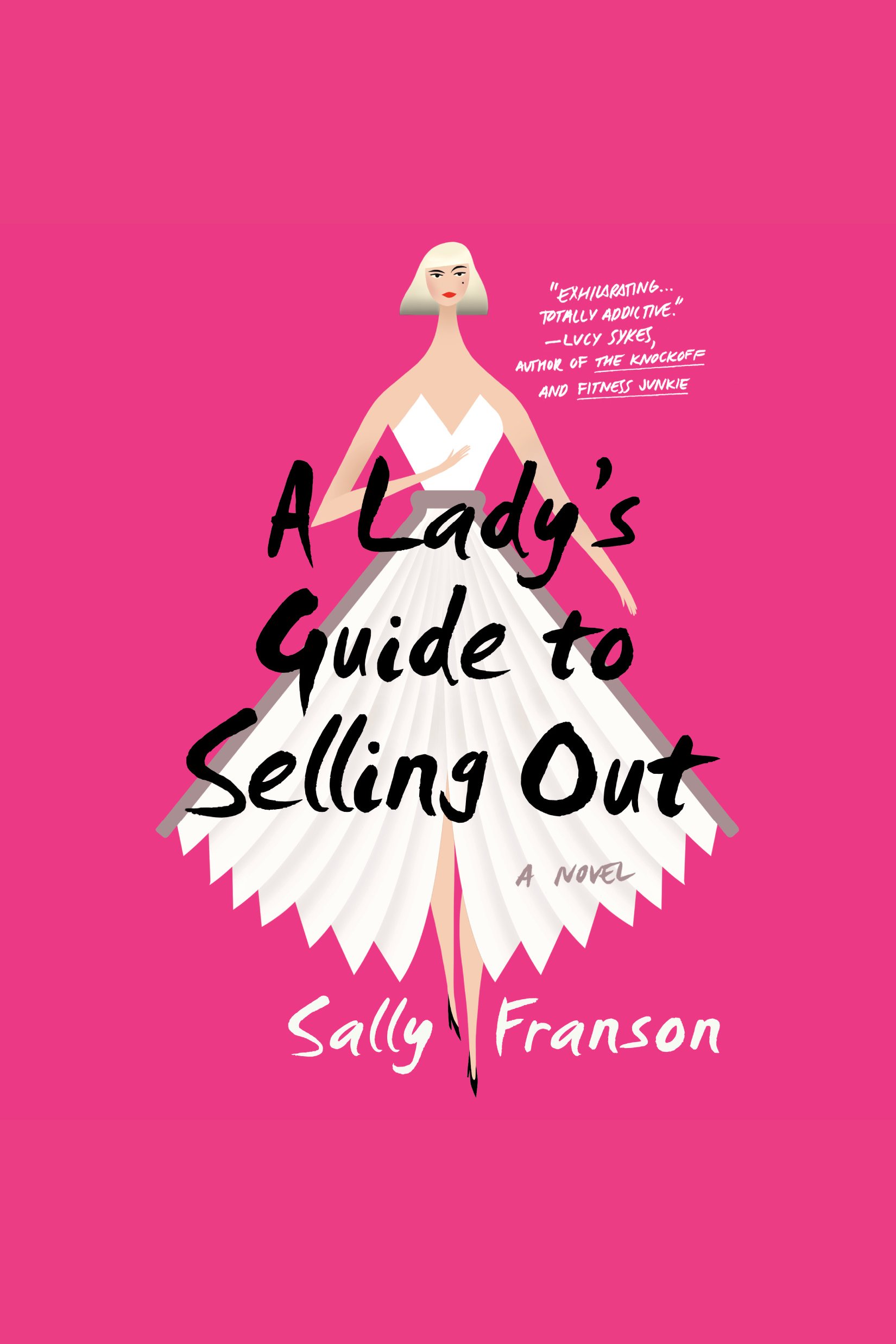 Imagen de portada para Lady's Guide to Selling Out, A [electronic resource] : A Novel