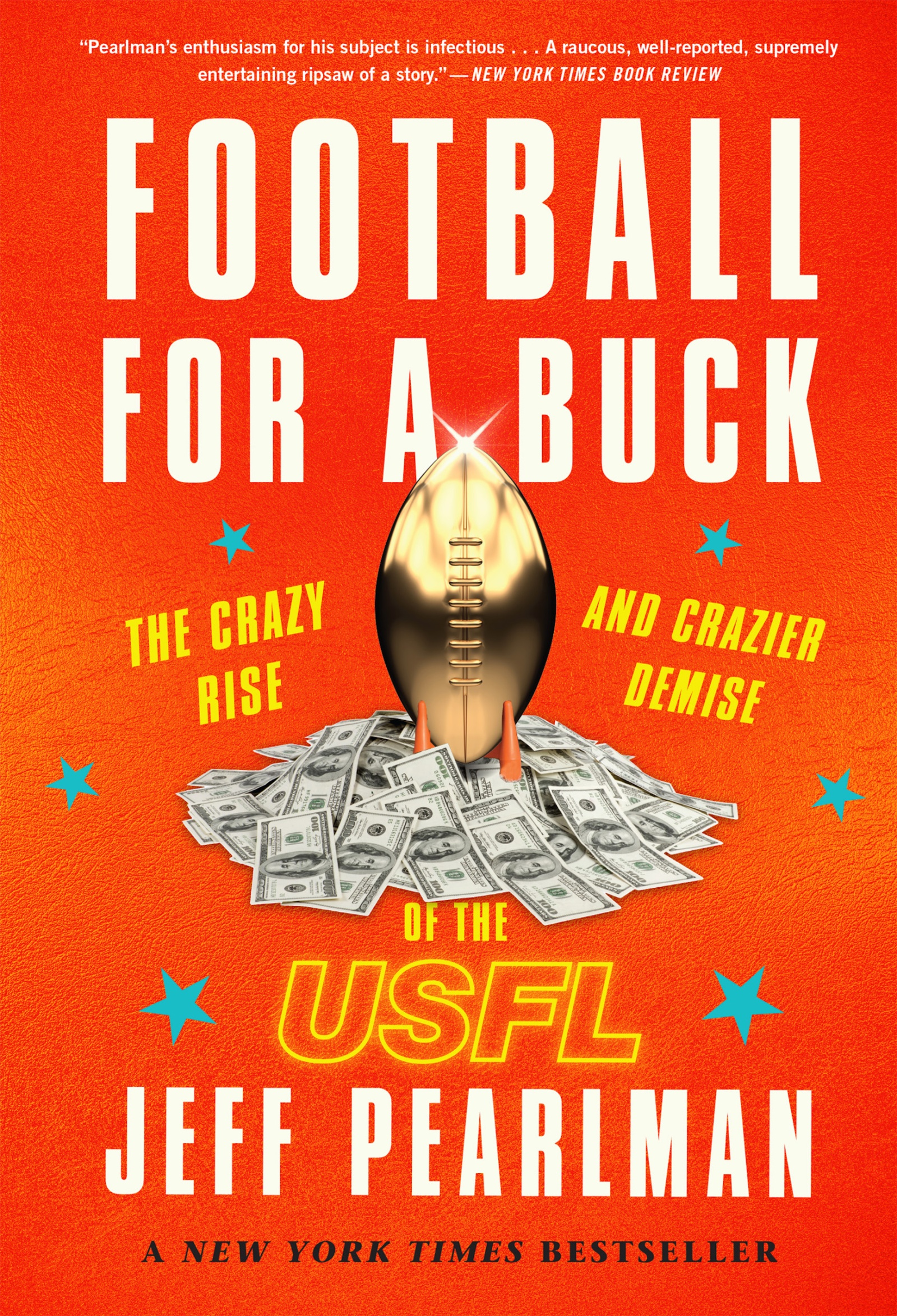 Cover image for Football For A Buck [electronic resource] : The Crazy Rise and Crazier Demise of the USFL