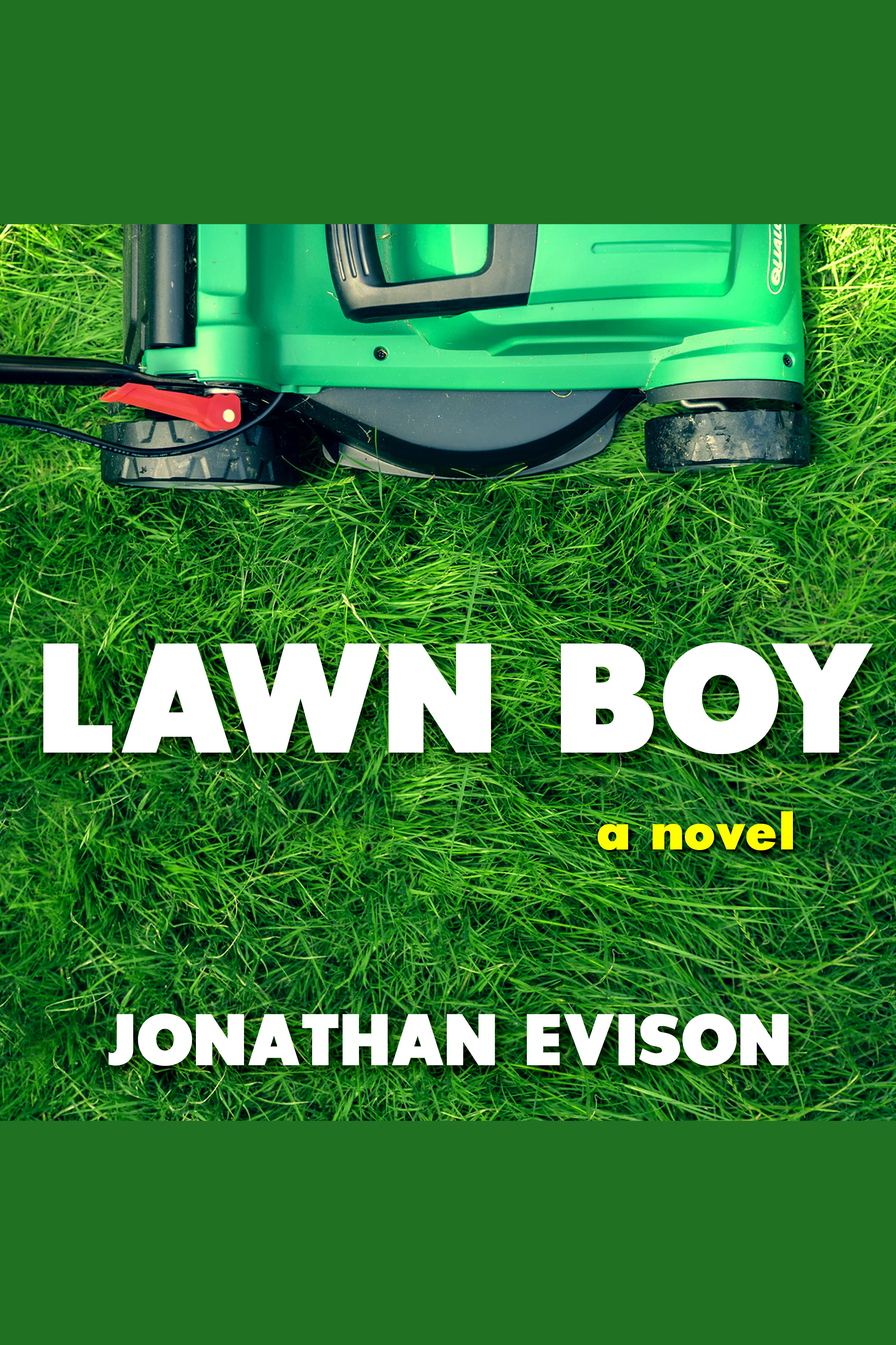 Cover image for Lawn Boy [electronic resource] : A Novel