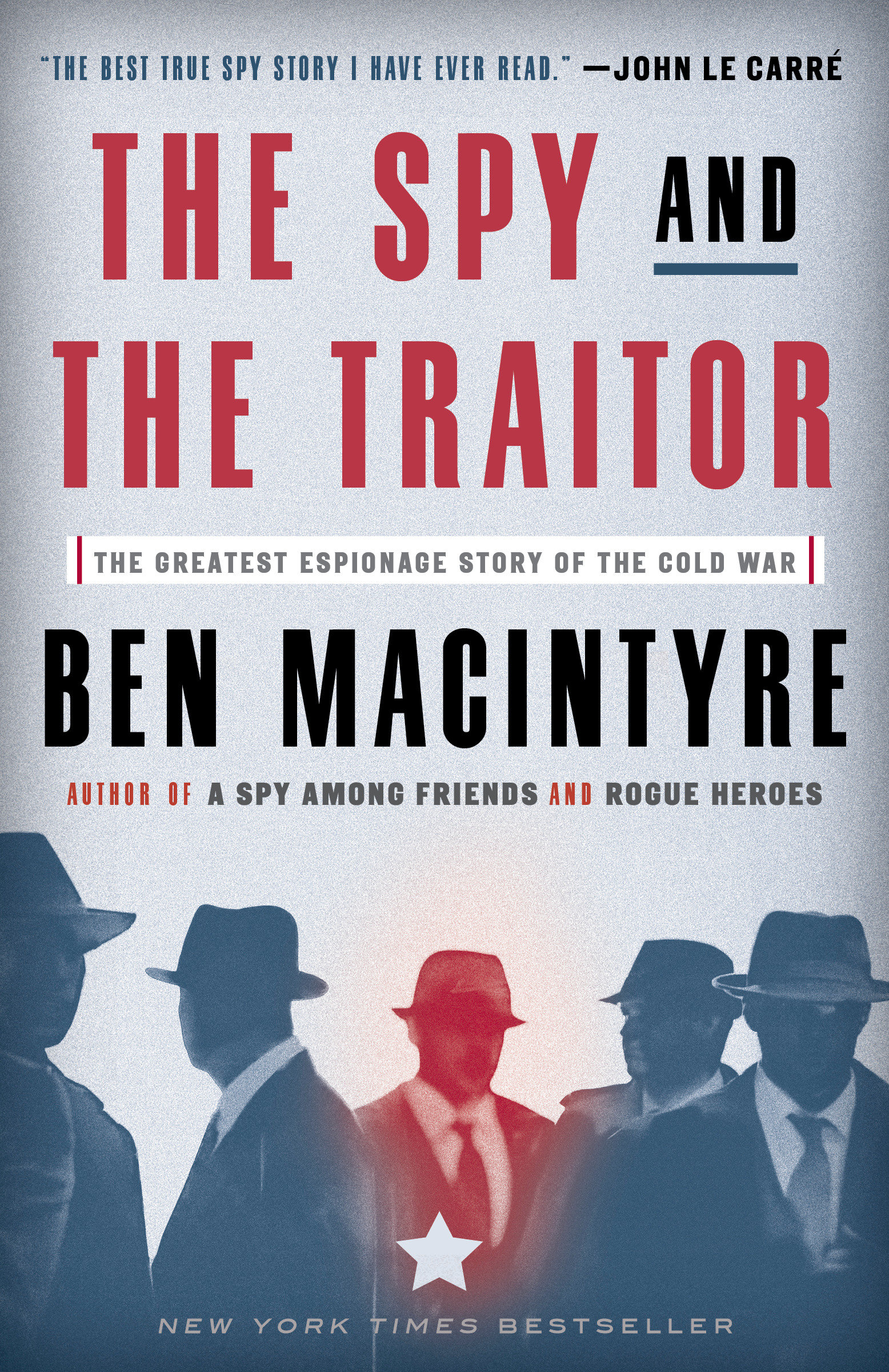The Spy and the Traitor The Greatest Espionage Story of the Cold War cover image
