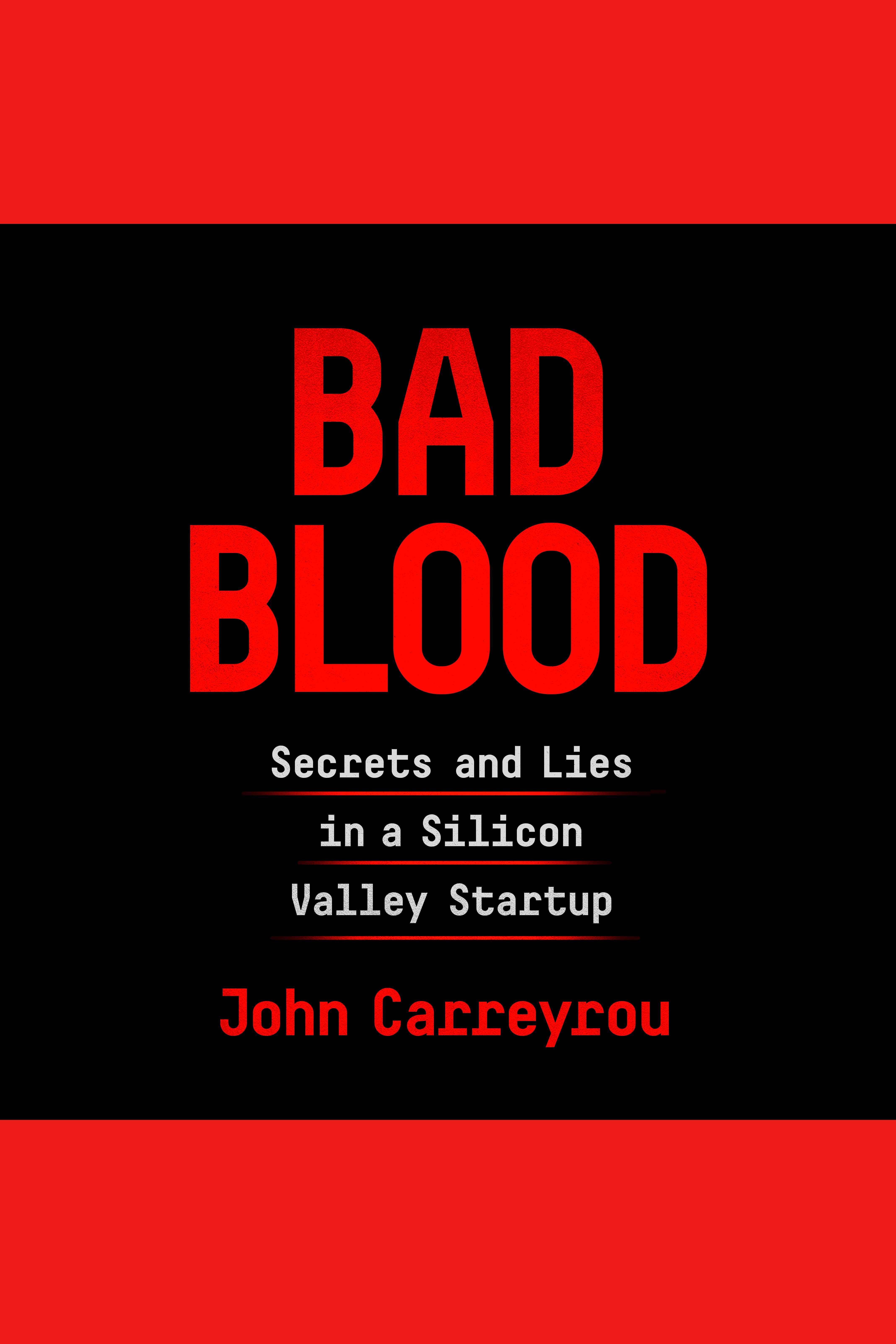 Umschlagbild für Bad Blood [electronic resource] : Secrets and Lies in a Silicon Valley Startup