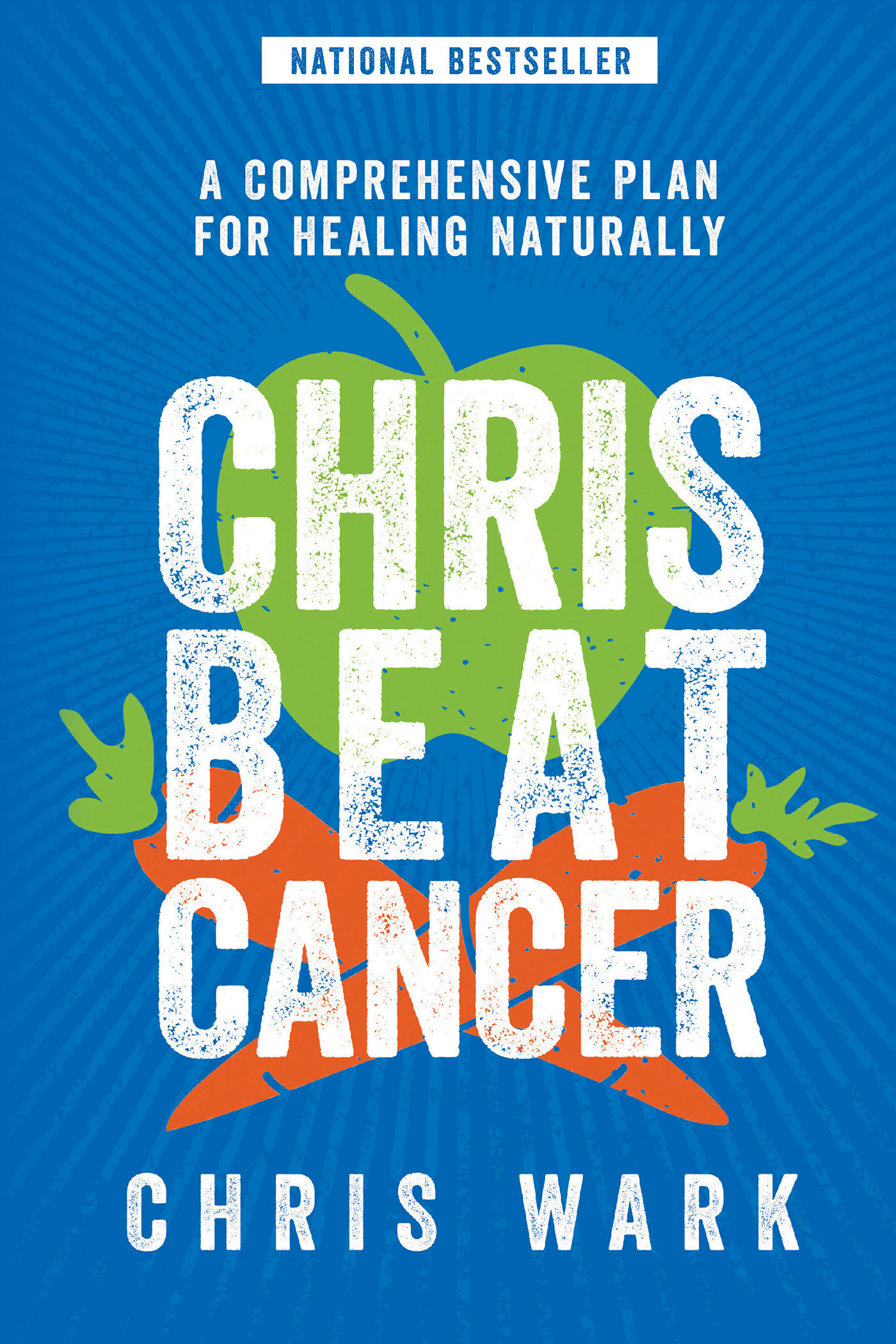 Chris beat cancer a comprehensive plan for healing naturally cover image