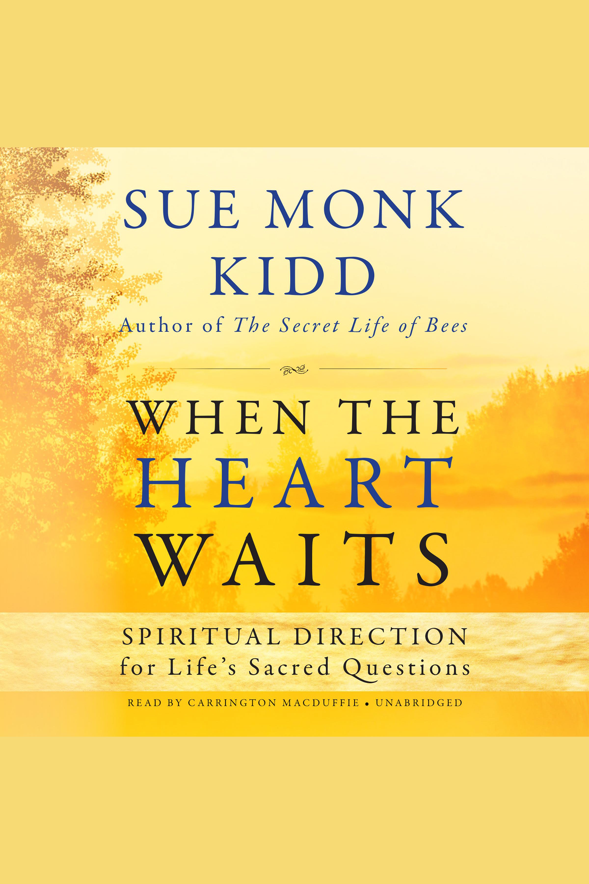 When the Heart Waits Spiritual Direction for Life's Sacred Questions cover image