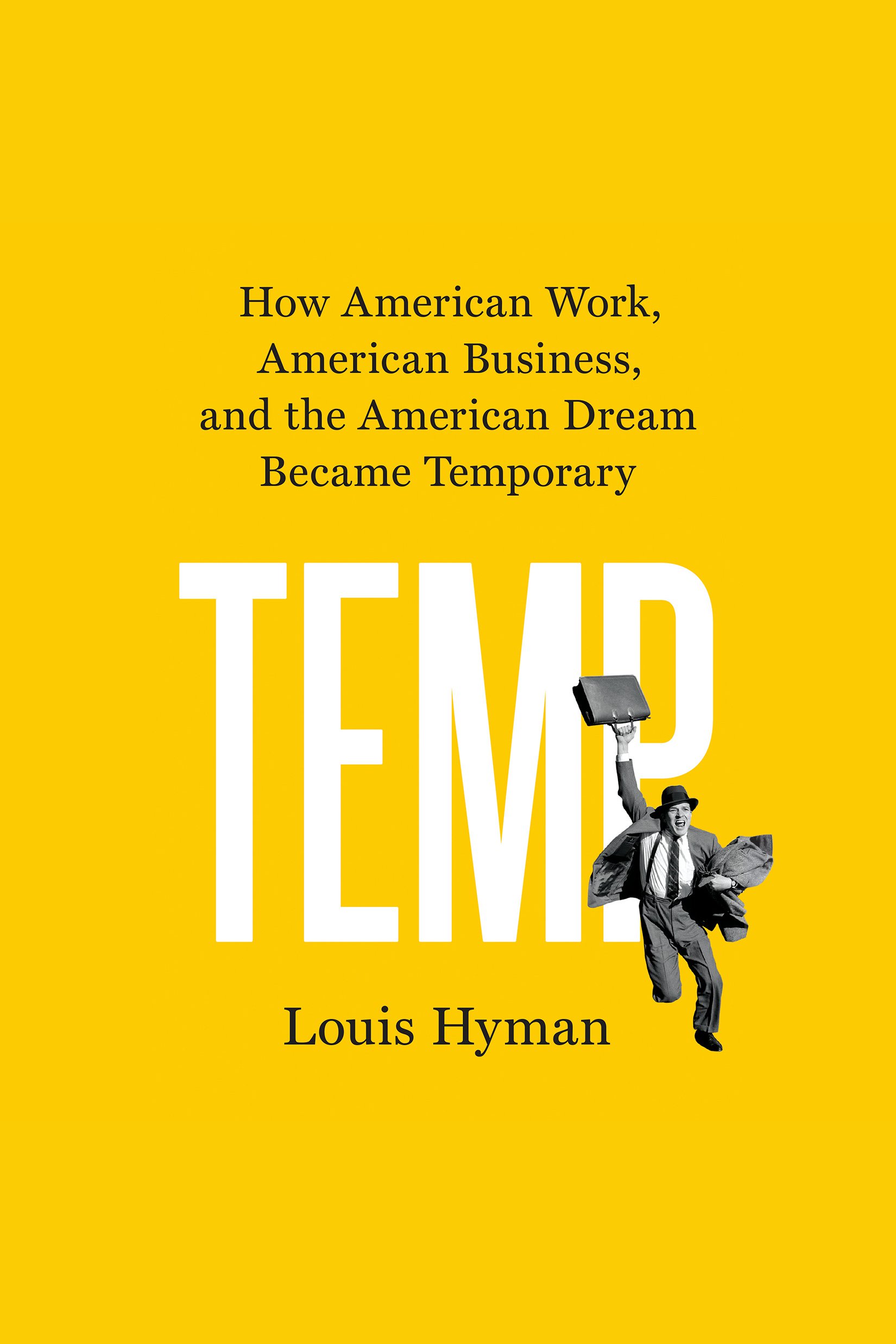 Temp how American work, American business, and the American dream became temporary cover image
