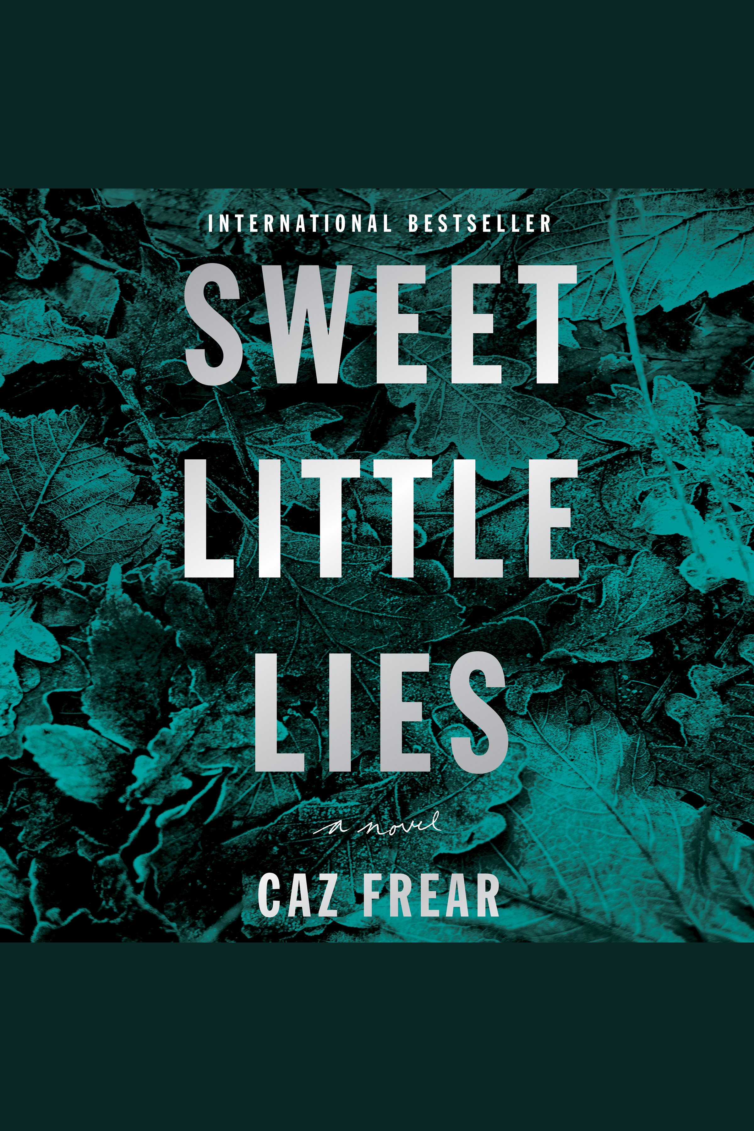 Imagen de portada para Sweet Little Lies [electronic resource] : A Novel - A Detective's Dark Family Secrets Unravel in London