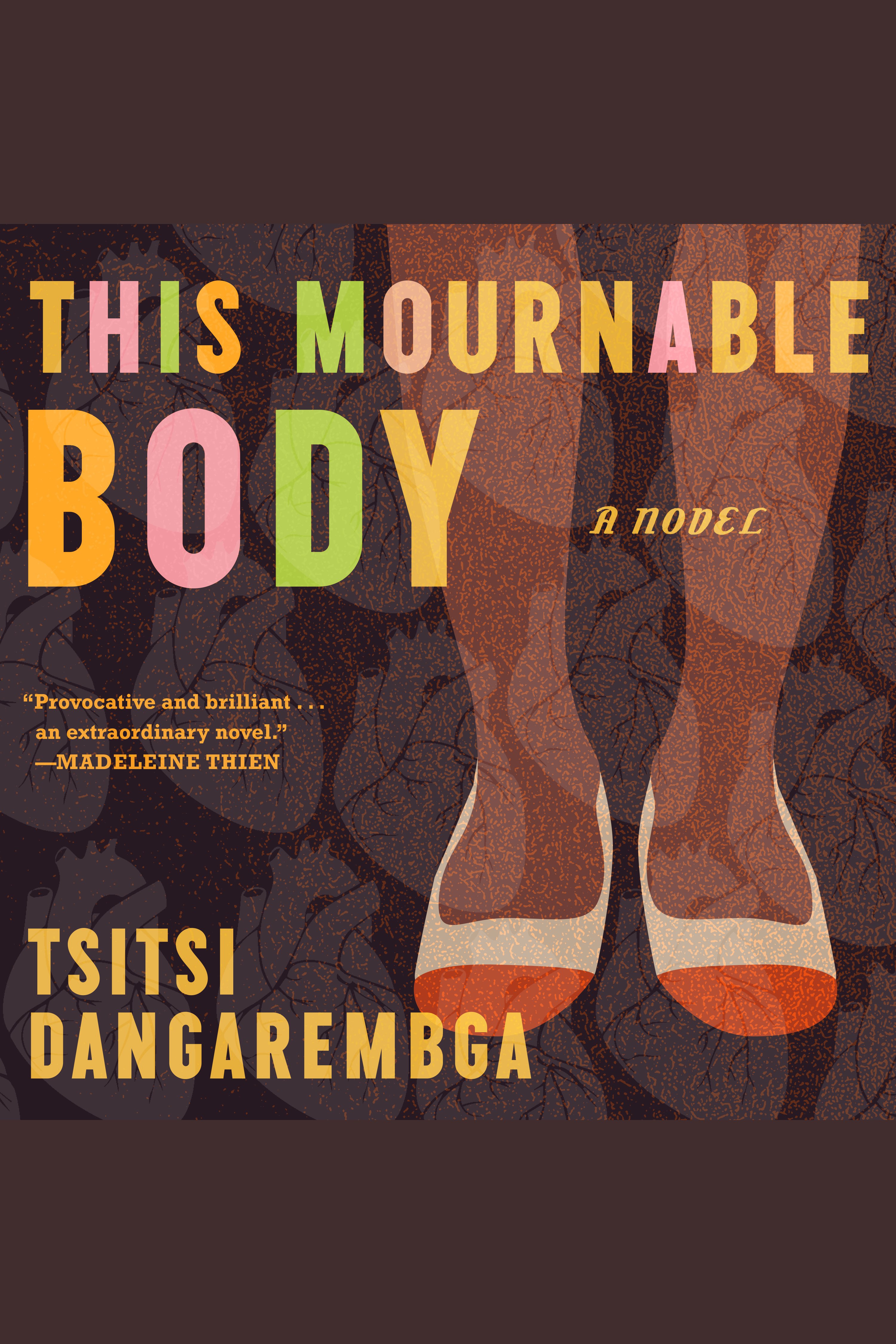Cover image for This Mournable Body [electronic resource] : A Novel