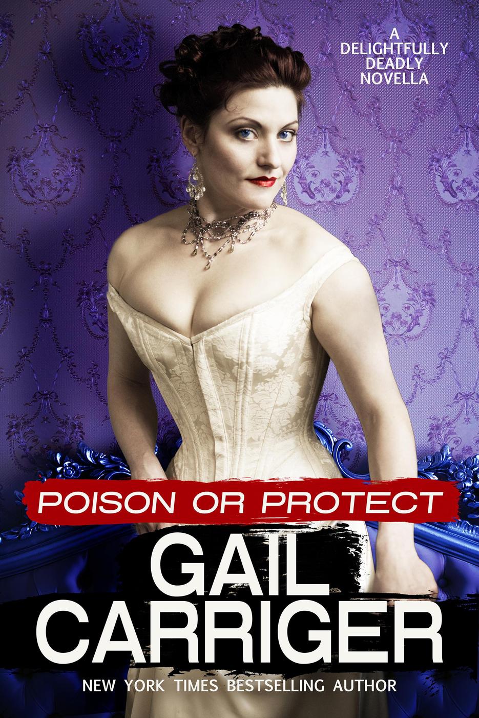 Imagen de portada para Poison or Protect: A Delightfully Deadly Novella [electronic resource] :