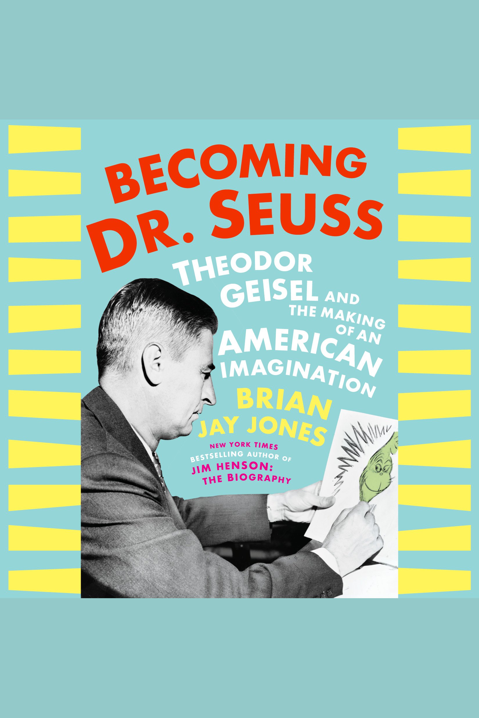Umschlagbild für Becoming Dr. Seuss [electronic resource] : Theodor Geisel and the Making of an American Imagination