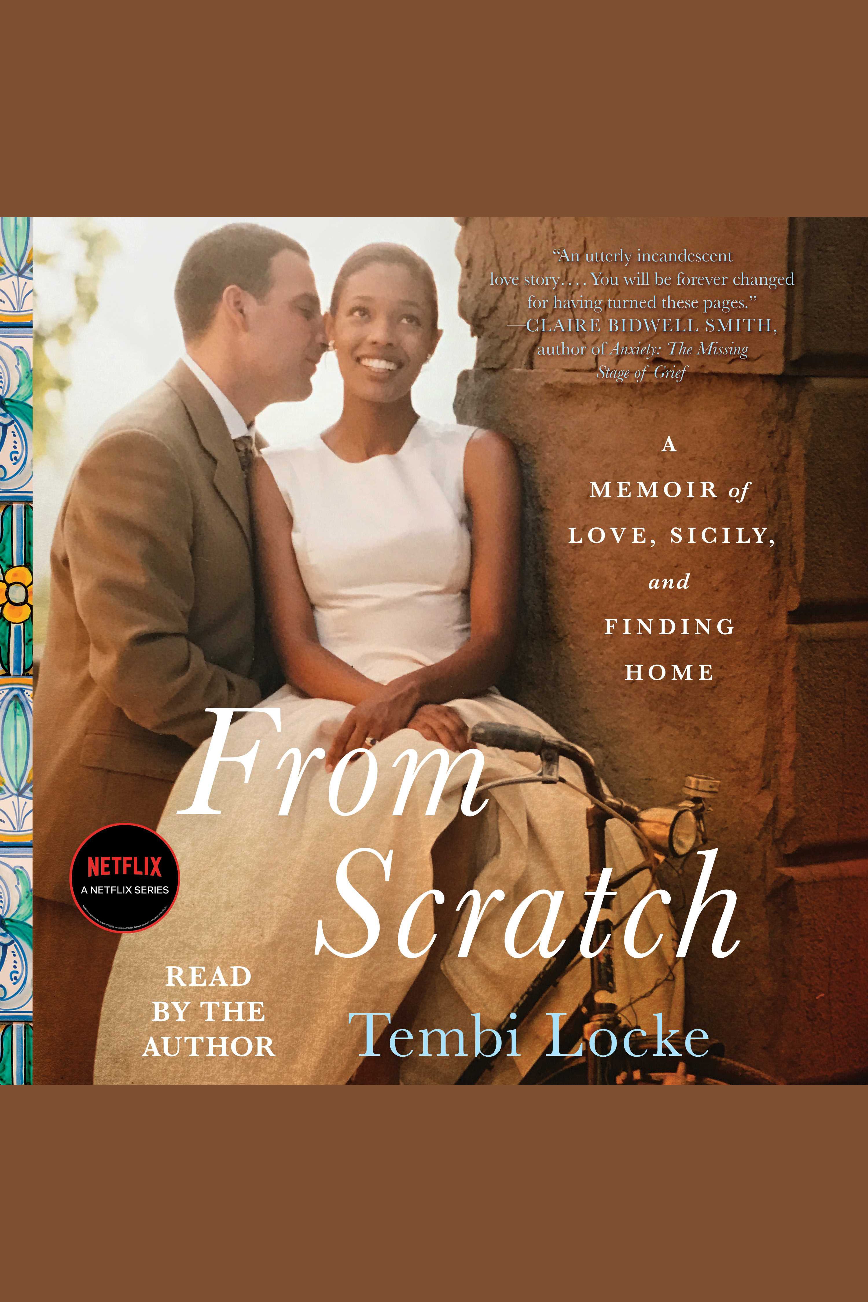 Cover image for From Scratch [electronic resource] : A Memoir of Love, Sicily, and Finding Home