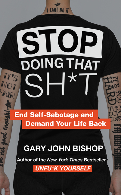 Stop doing that sh*t end self-sabotage and demand your life back cover image
