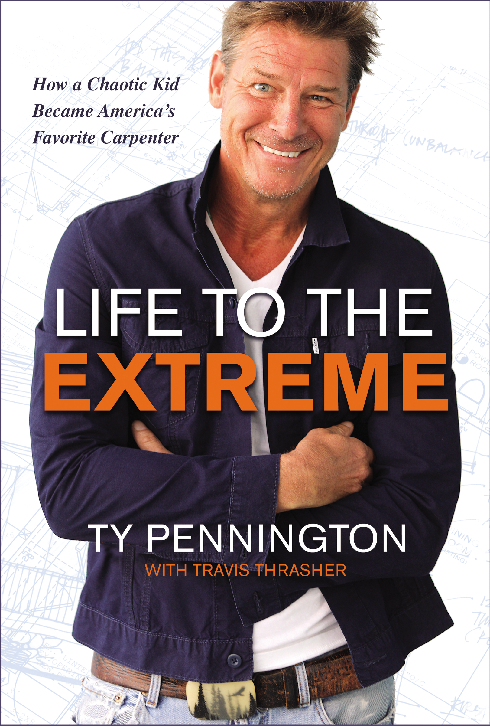Image de couverture de Life to the Extreme [electronic resource] : How a Chaotic Kid Became America’s Favorite Carpenter