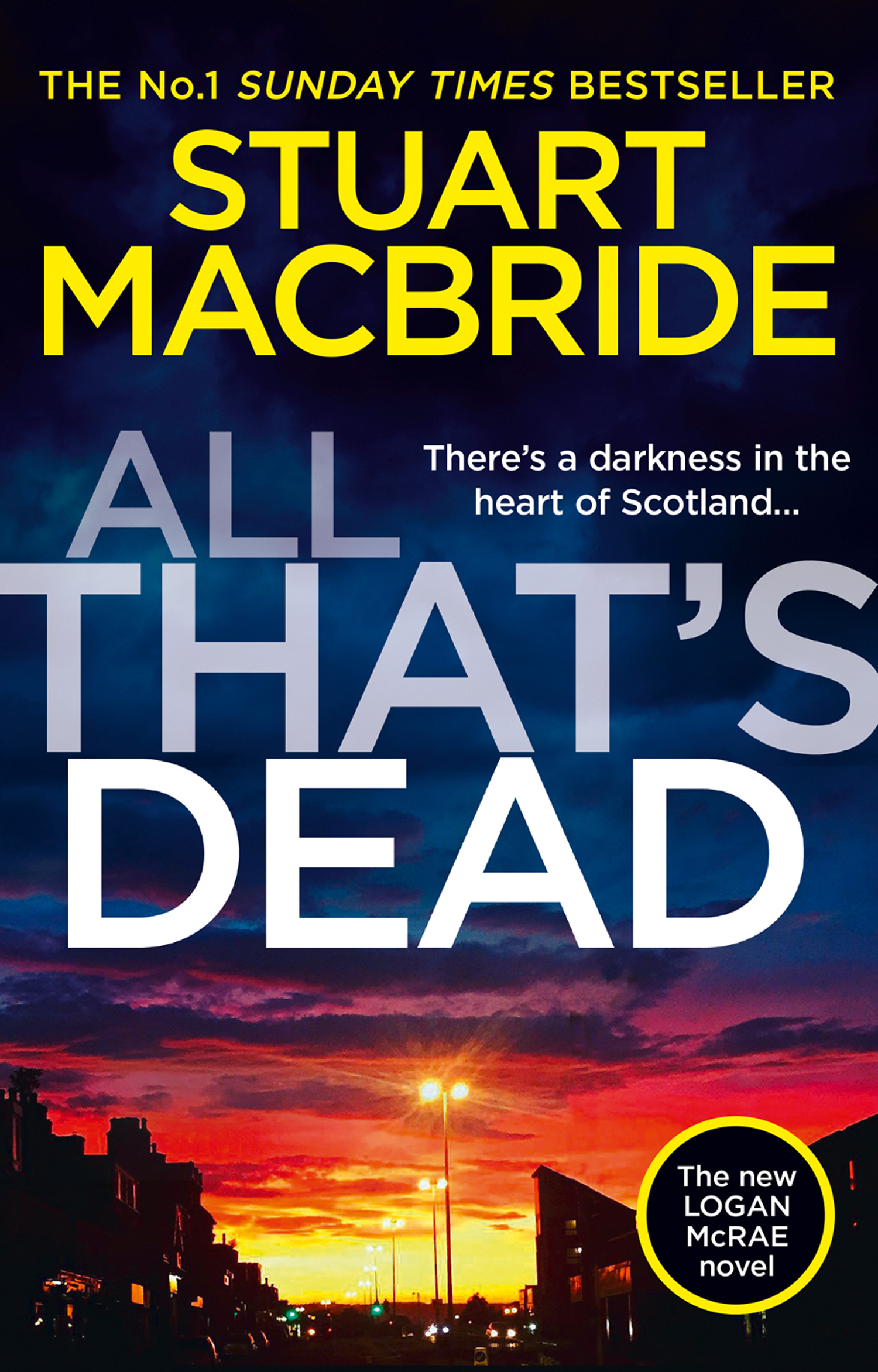 Image de couverture de All That’s Dead: The new Logan McRae crime thriller from the No.1 bestselling author (Logan McRae, Book 12) [electronic resource] :
