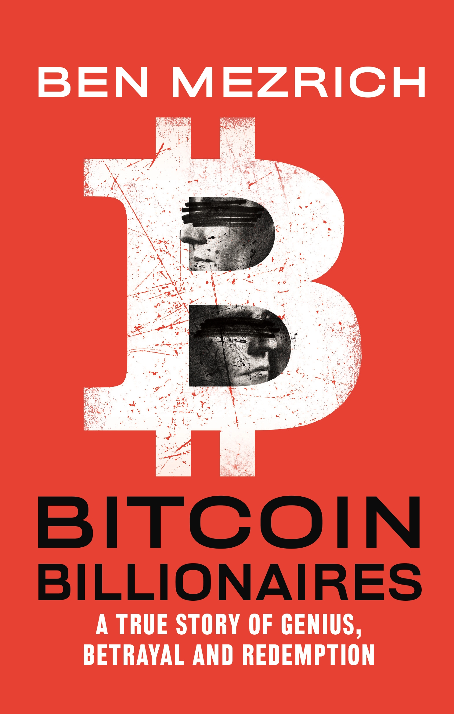 Bitcoin Billionaires A True Story of Genius, Betrayal, and Redemption cover image