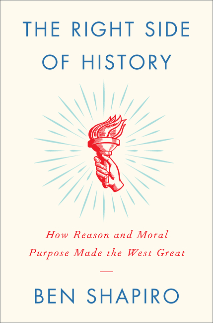 The right side of history how reason and moral purpose made the west great cover image