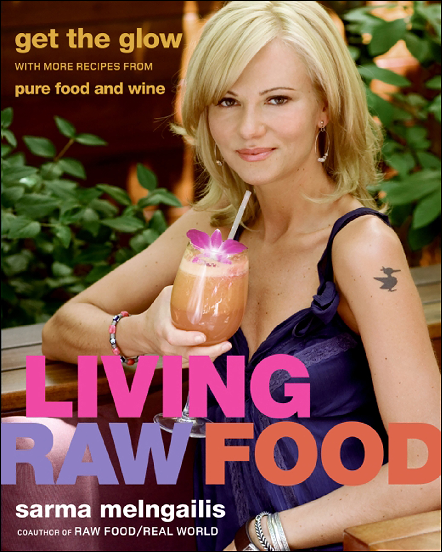 Living raw food get the glow with more recipes from Pure Food and Wine cover image