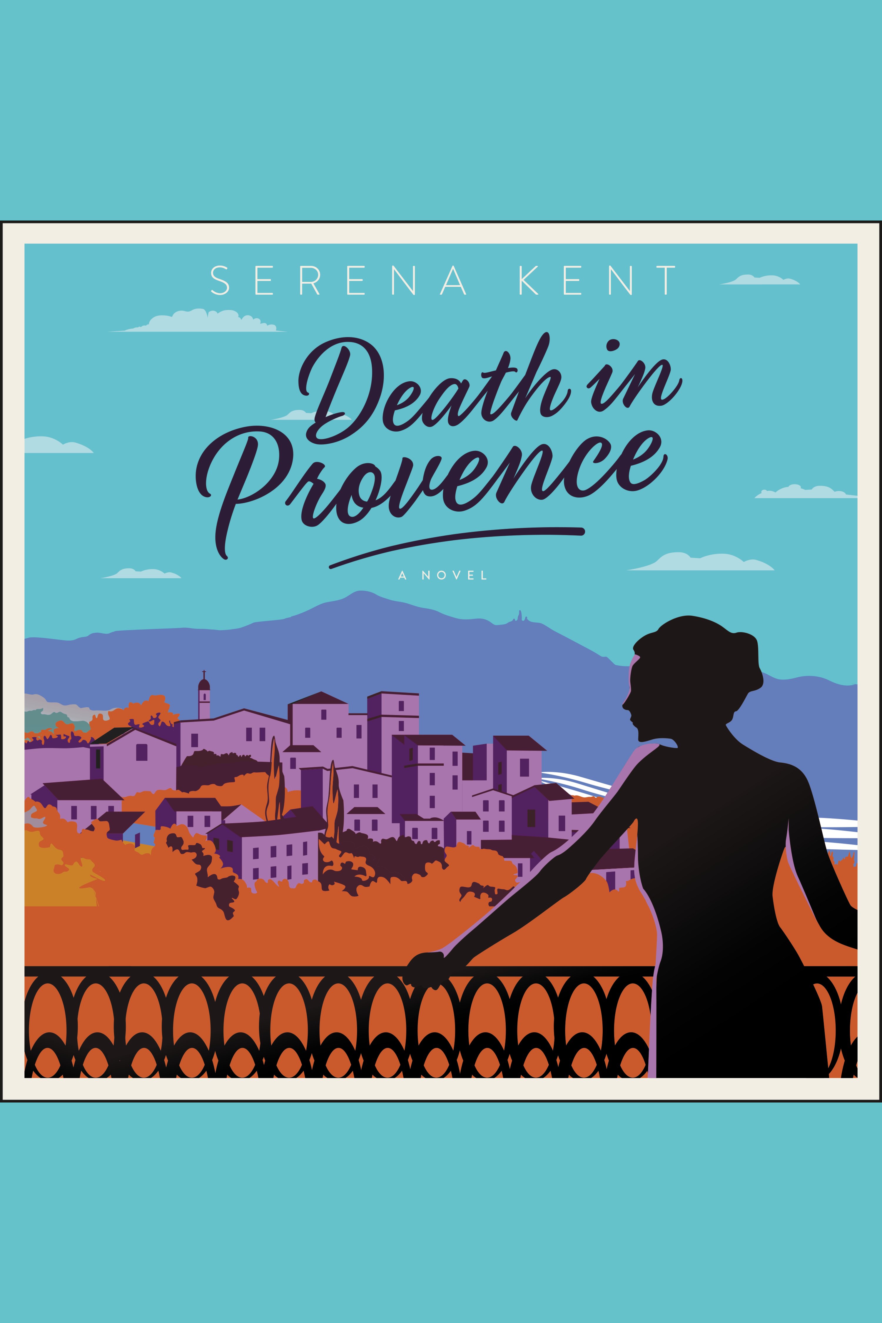 Cover image for Death in Provence [electronic resource] : A Novel