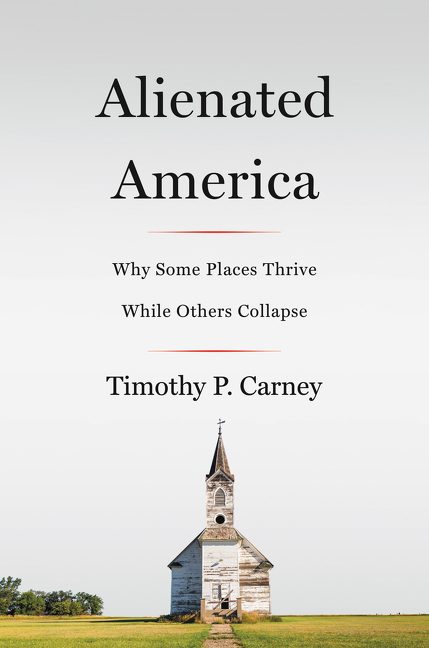 Alienated America why some places thrive while others collapse cover image
