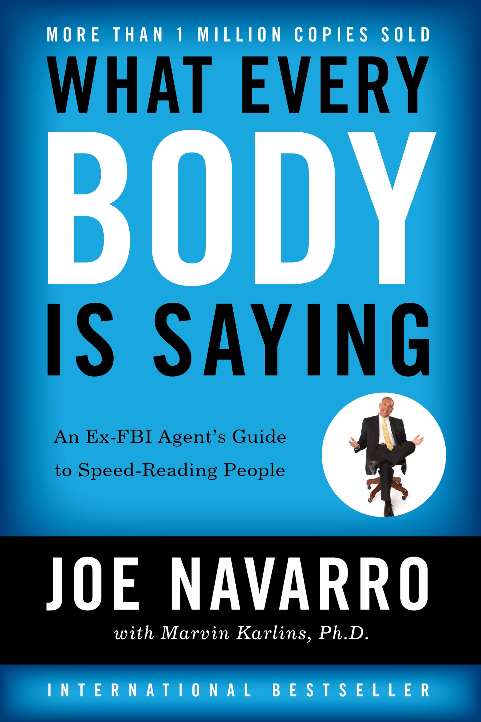What Every BODY is Saying An Ex-FBI Agent's Guide to Speed-Reading People cover image