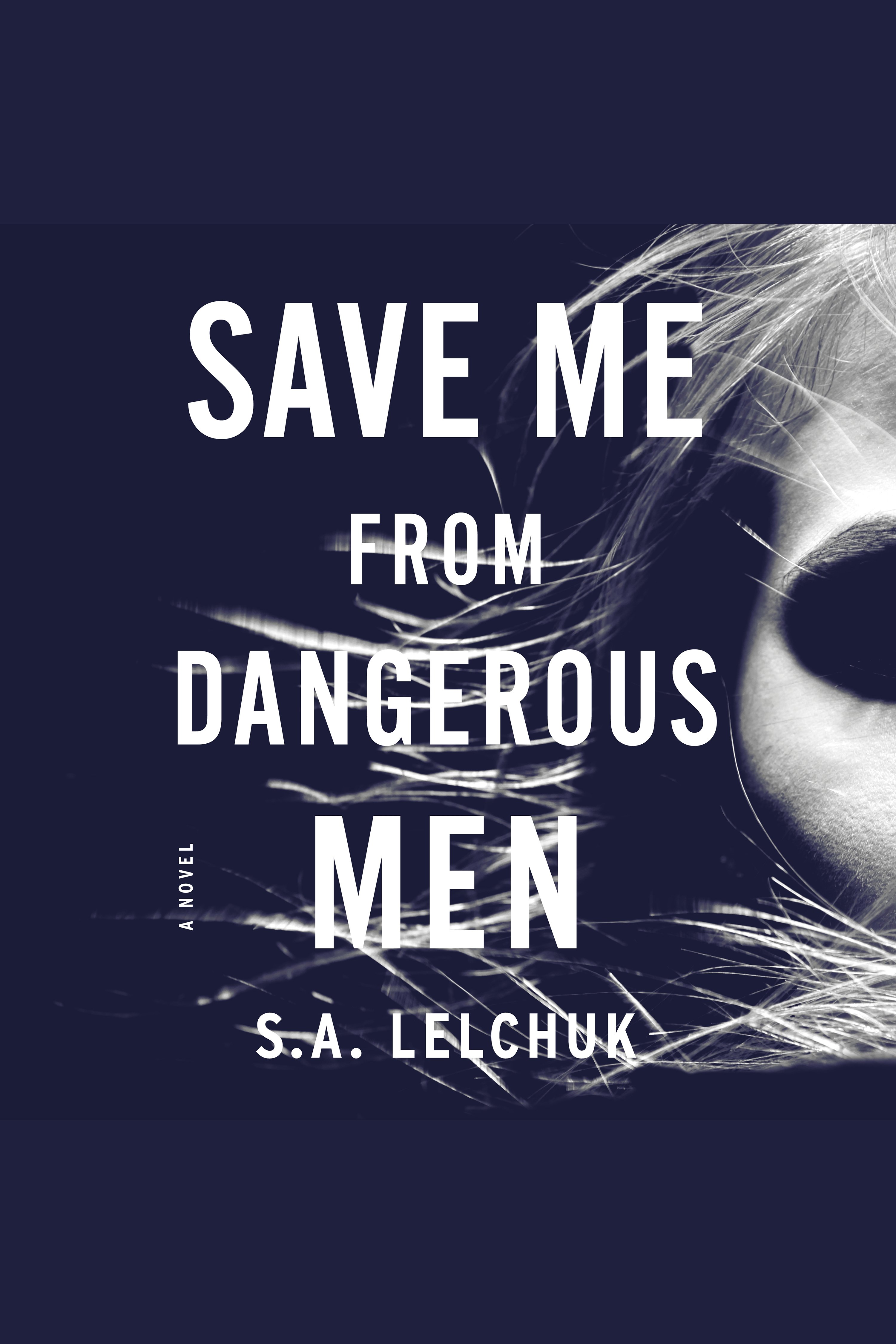 Save me from dangerous men cover image