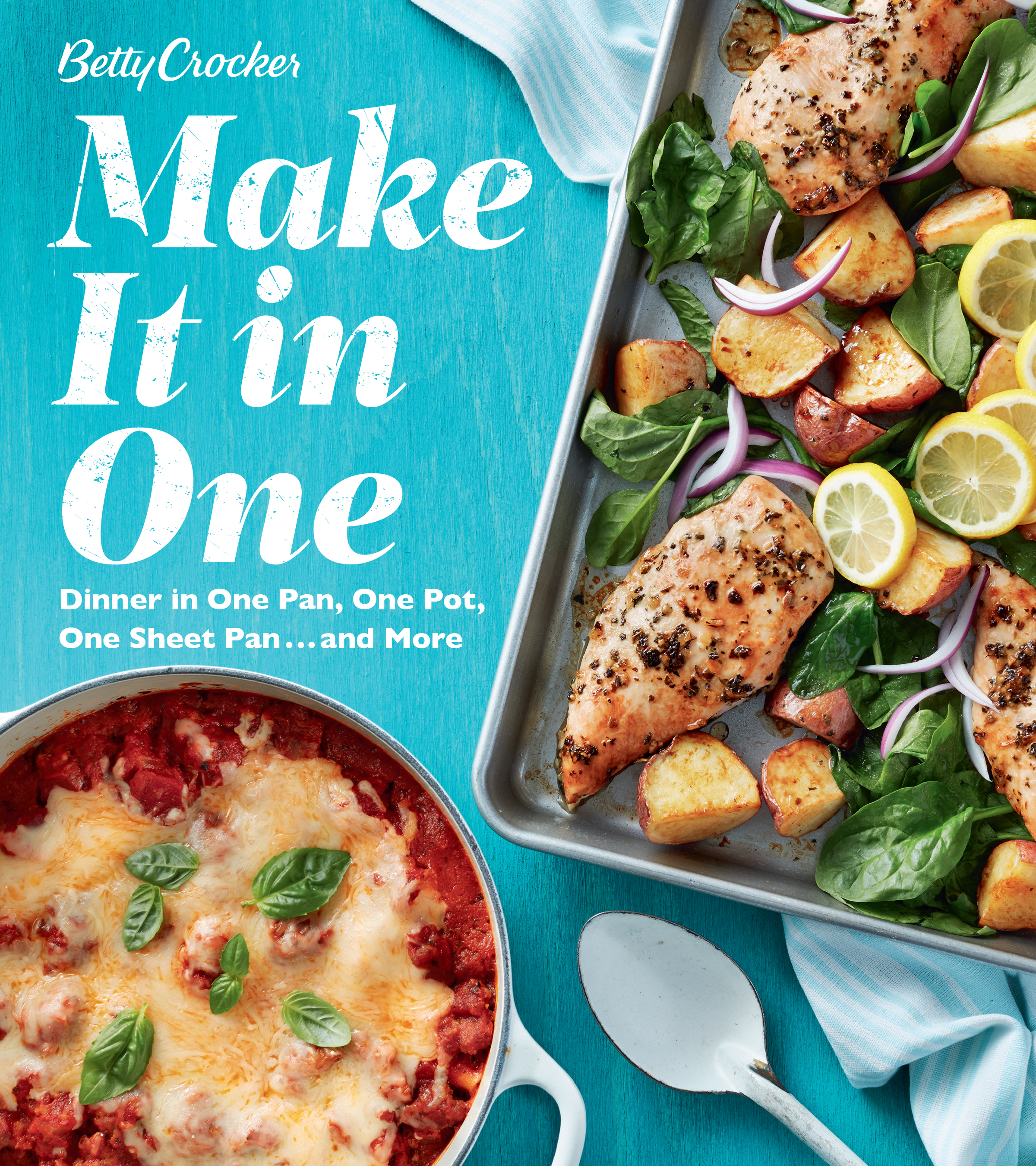Cover image for Betty Crocker Make It In One [electronic resource] : Dinner in One Pan, One Pot, One Sheet Pan . . . and More