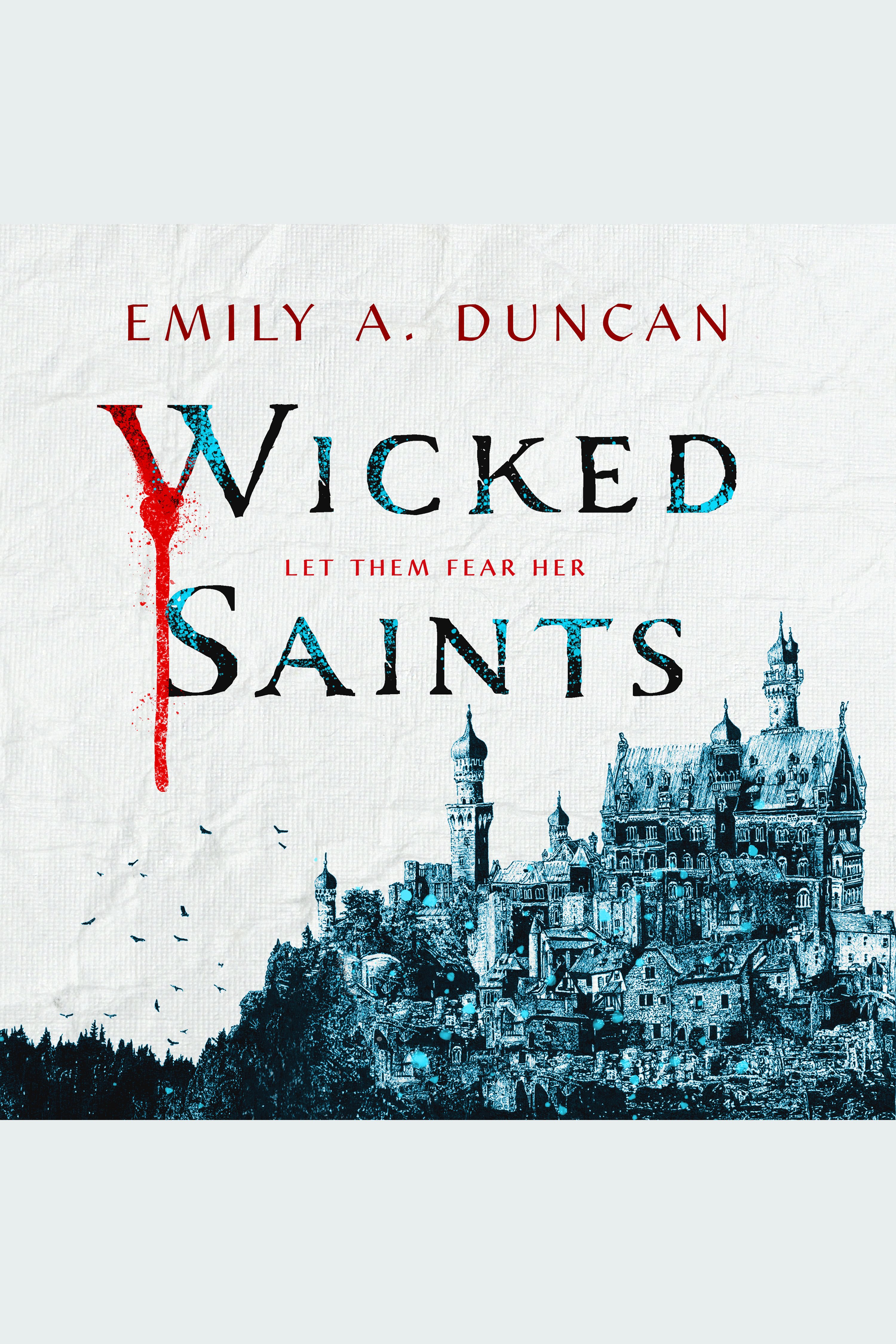 Image de couverture de Wicked Saints [electronic resource] : A Novel