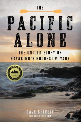 The Pacific Alone The Untold Story of Kayaking's Boldest Voyage cover image