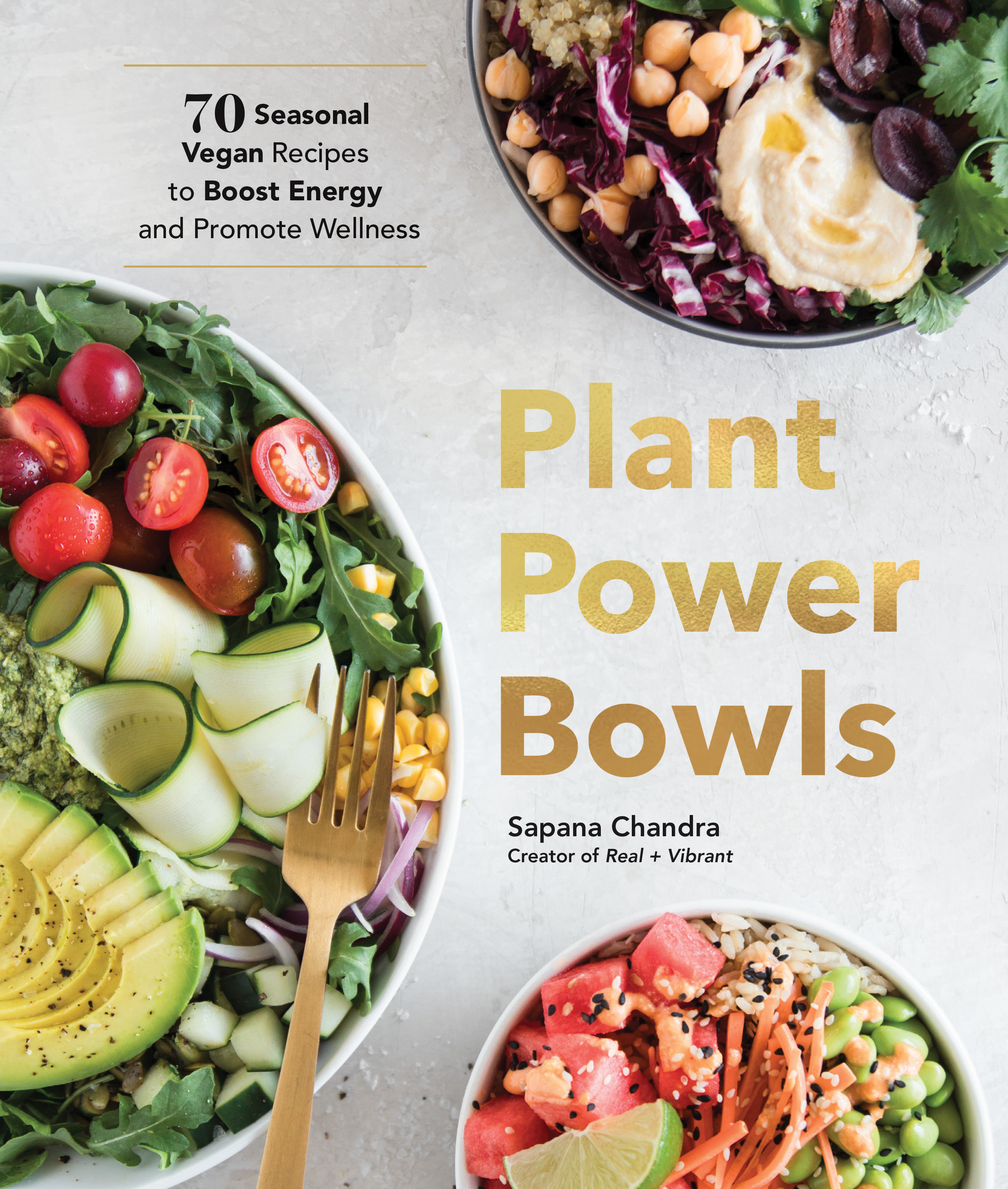 Plant power bowls 70 seasonal vegan dishes to boost energy and promote wellness cover image