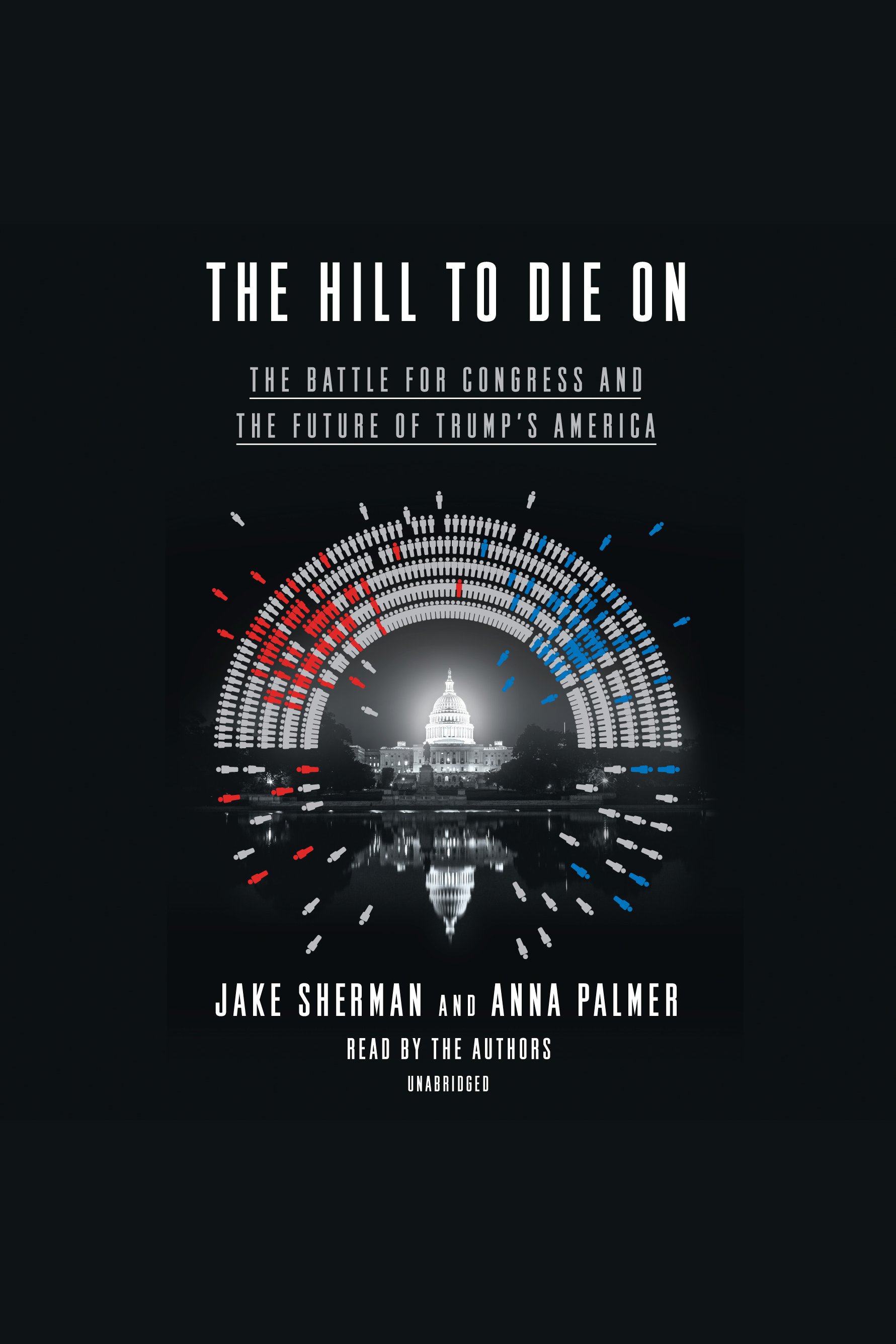The hill to die on the battle for Congress and the future of Trump's America cover image