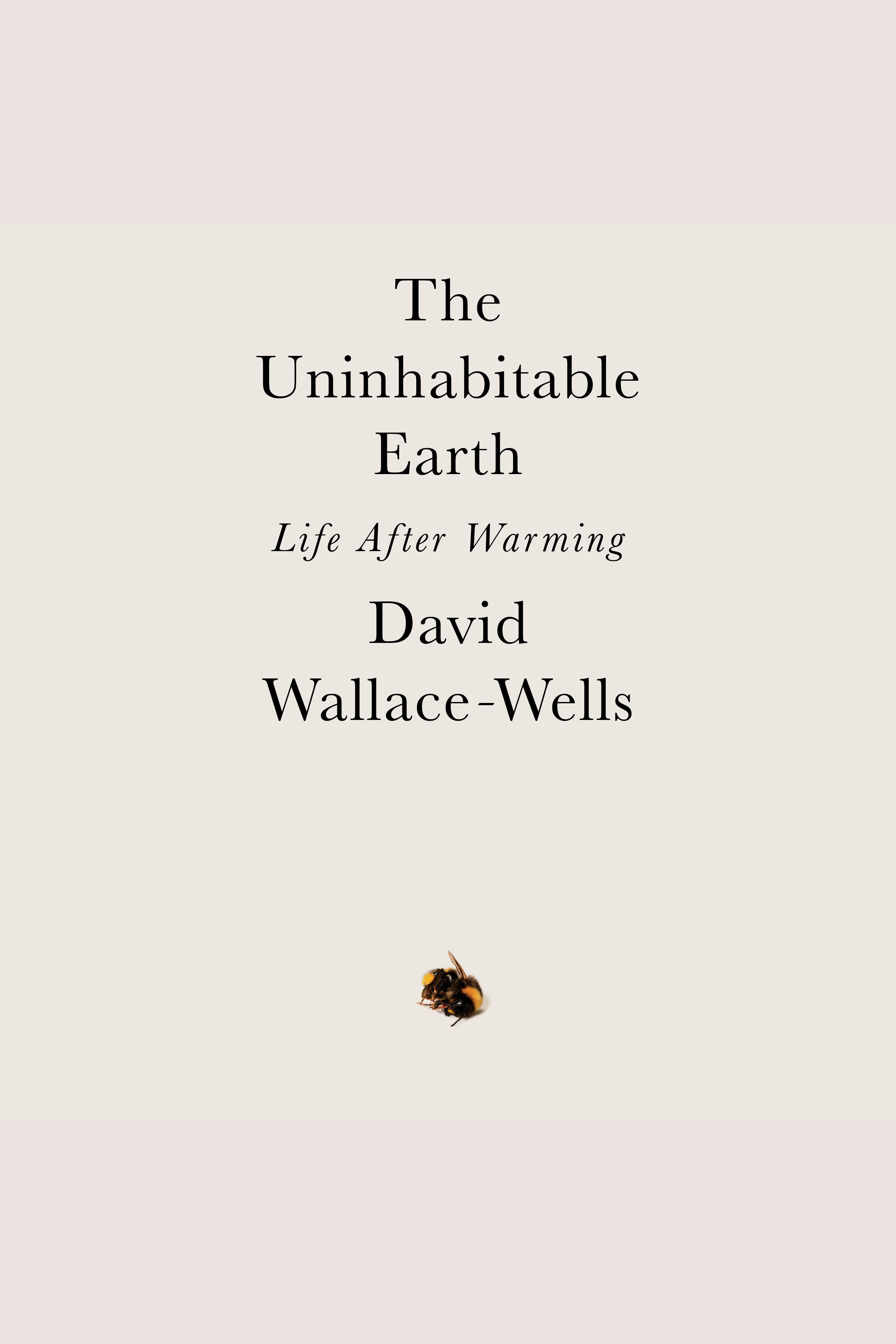 The Uninhabitable Earth life after warming cover image
