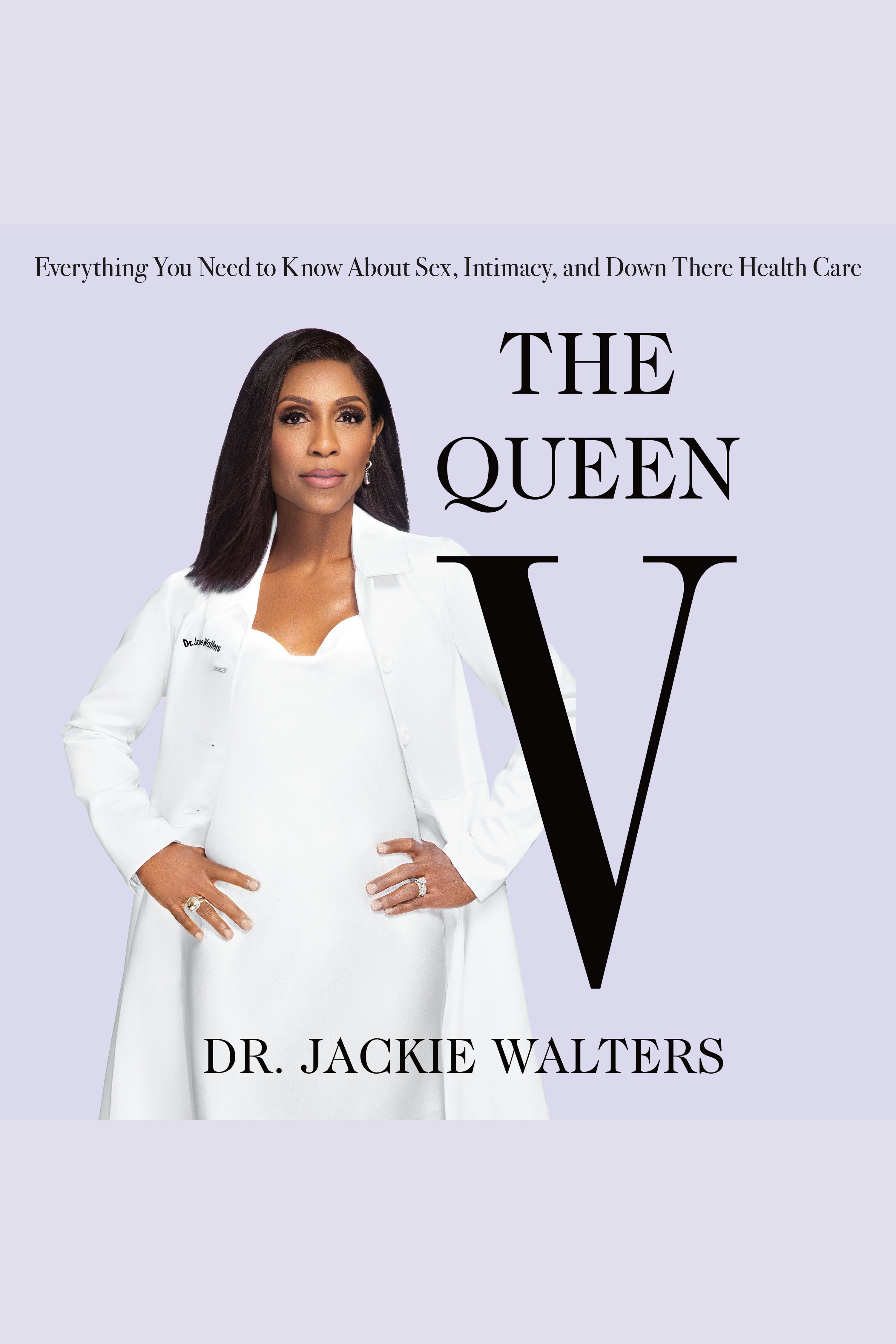 The Queen V everything you need to know about intimacy, sex, and down there healthcare cover image