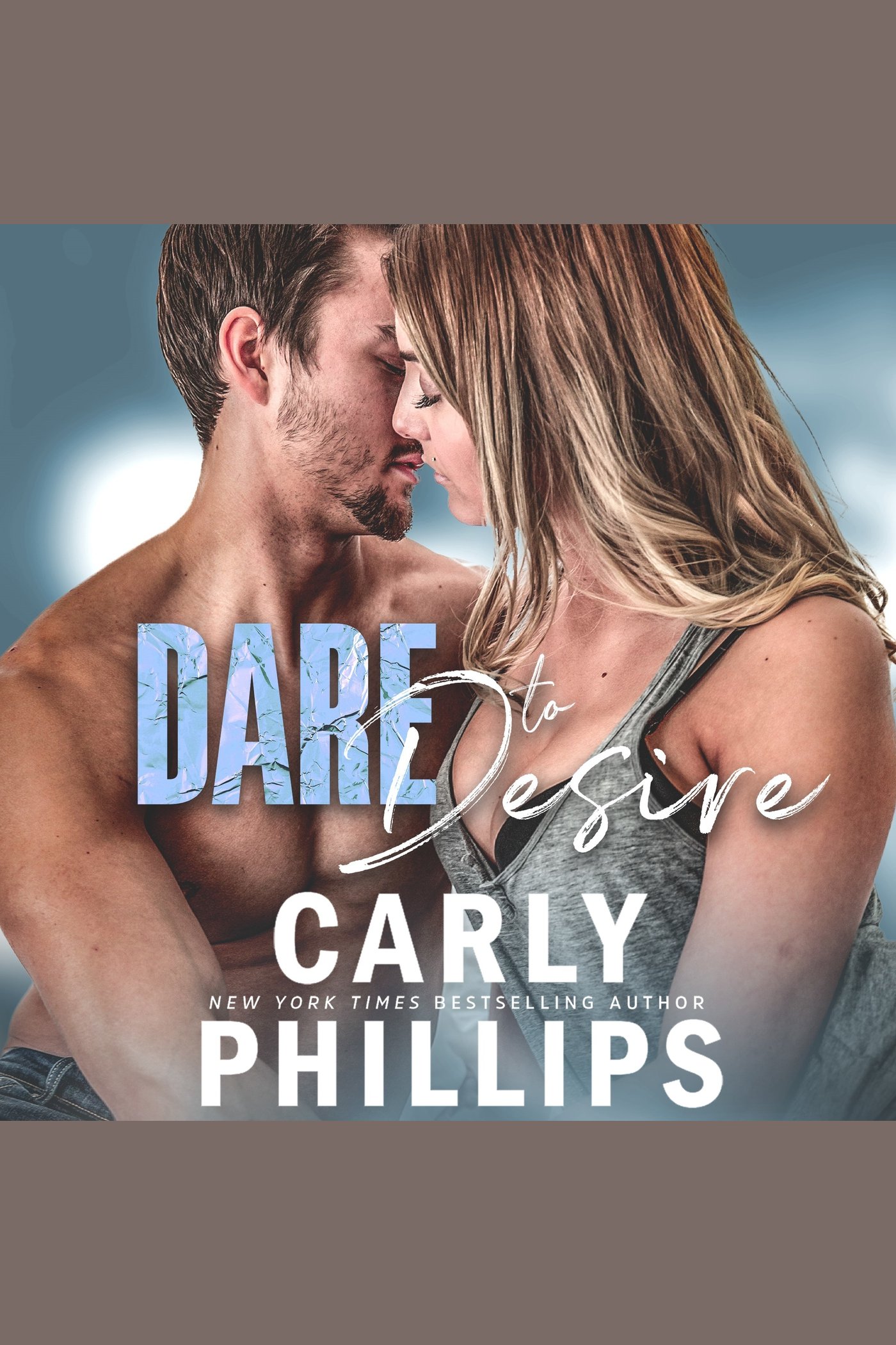 Dare to Desire A Dare to Love Novel cover image