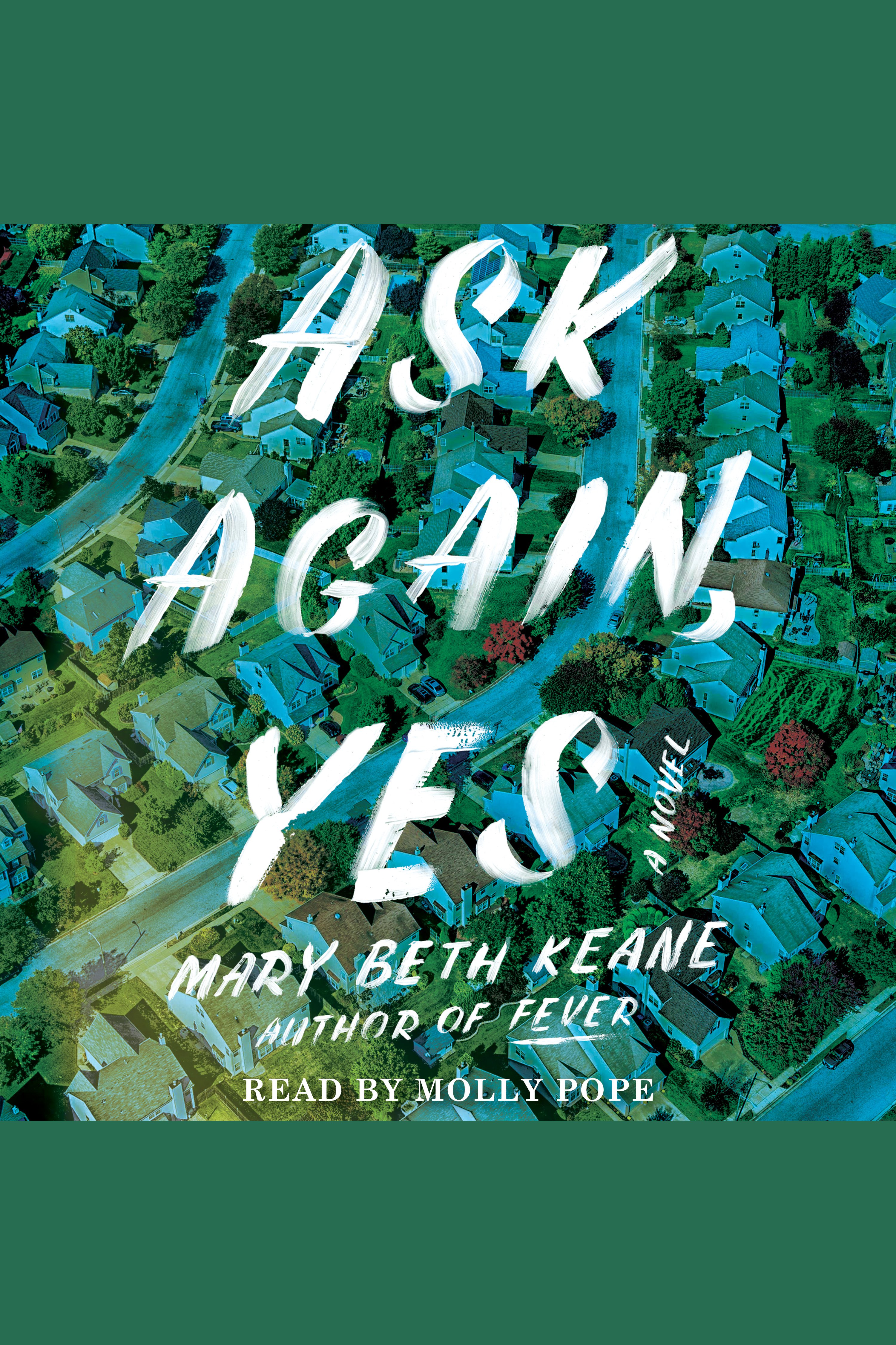 Cover image for Ask Again, Yes [electronic resource] : A Novel