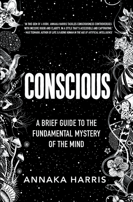 Conscious A Brief Guide to the Fundamental Mystery of the Mind cover image