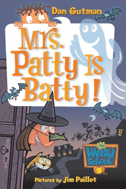My Weird School #13: Mrs. Patty Is Batty! cover image
