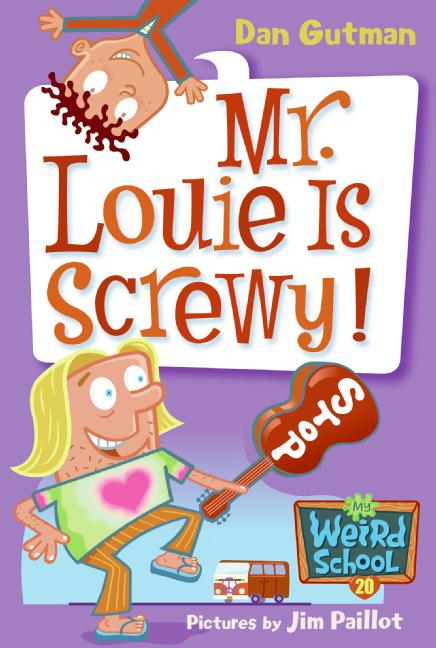 My Weird School #20: Mr. Louie Is Screwy! cover image