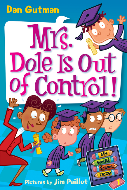 Cover image for My Weird School Daze #1: Mrs. Dole Is Out of Control! [electronic resource] :