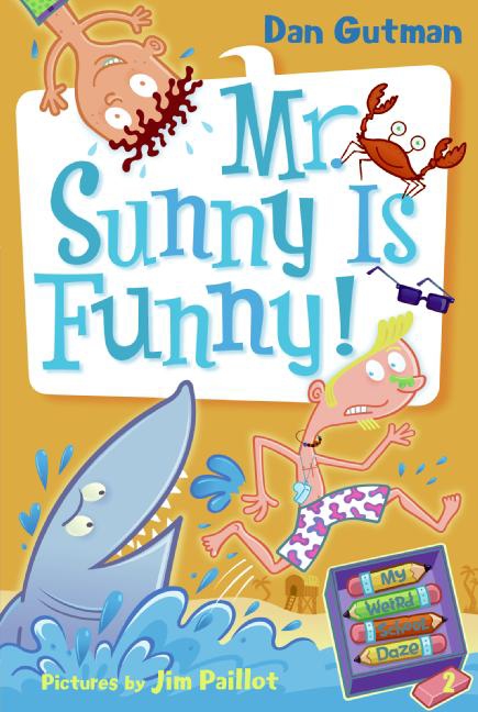 My Weird School Daze #2: Mr. Sunny Is Funny! cover image