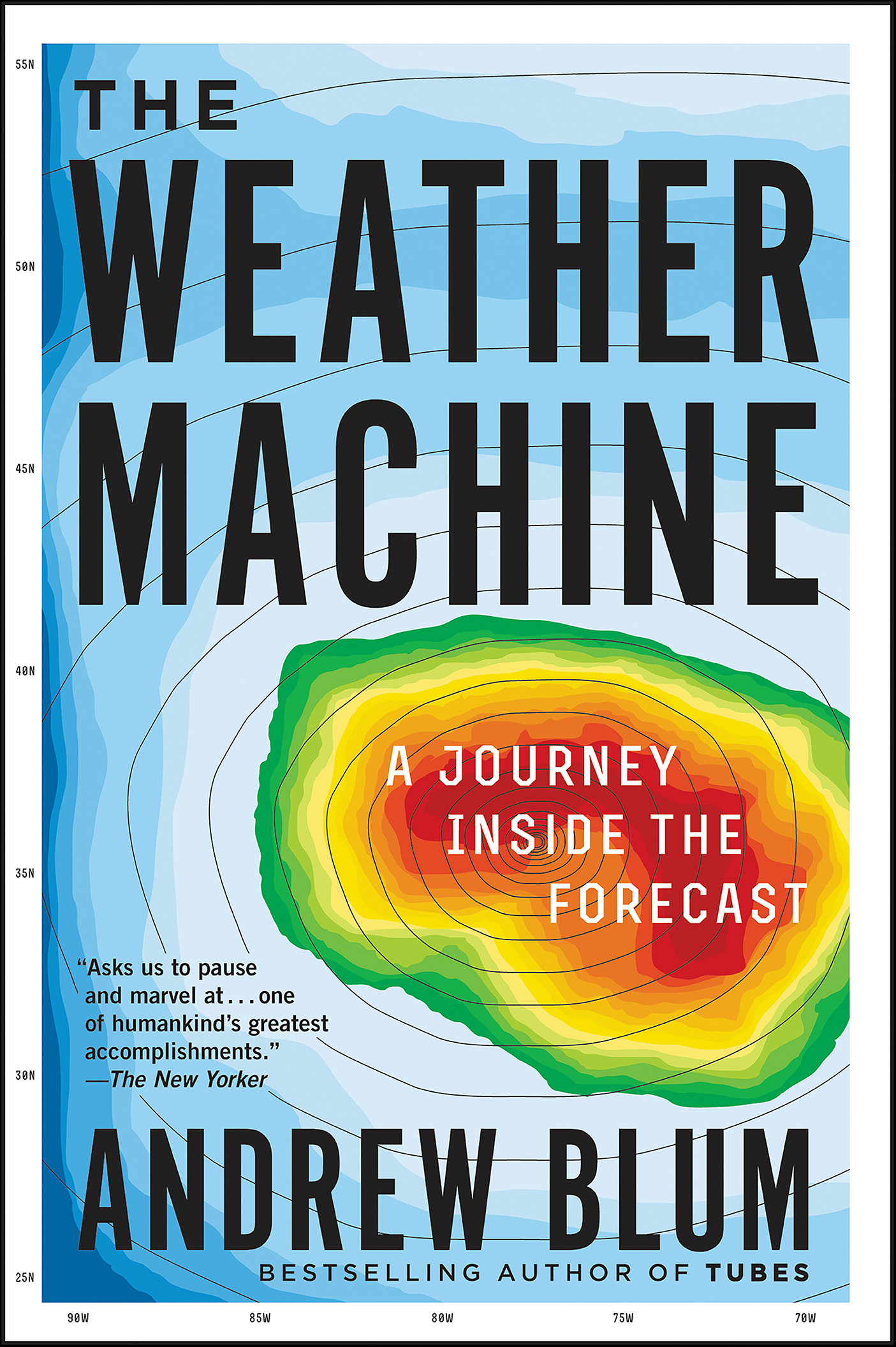 The weather machine a journey inside the forecast cover image