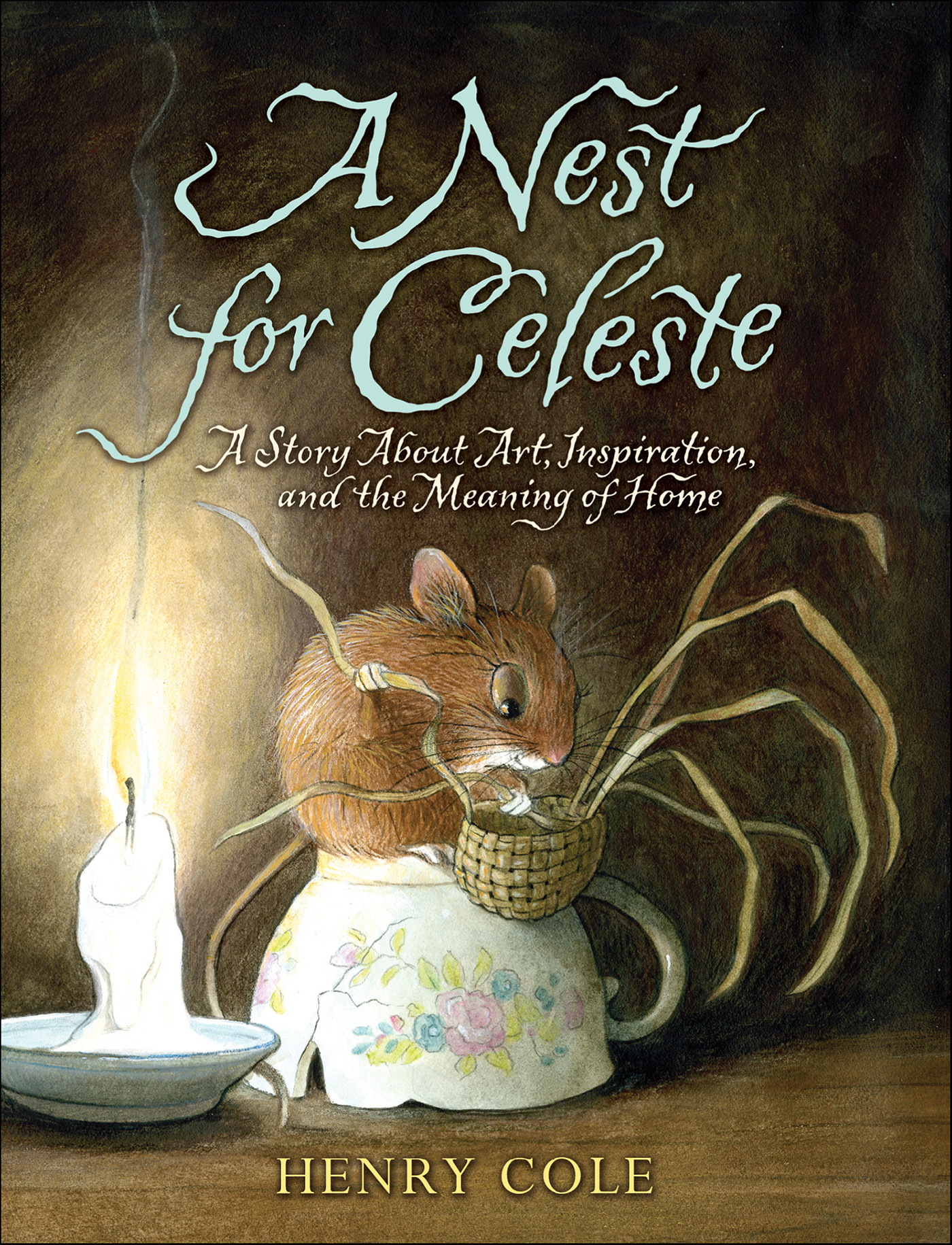 A nest for Celeste a story about art, inspiration, and the meaning of home cover image
