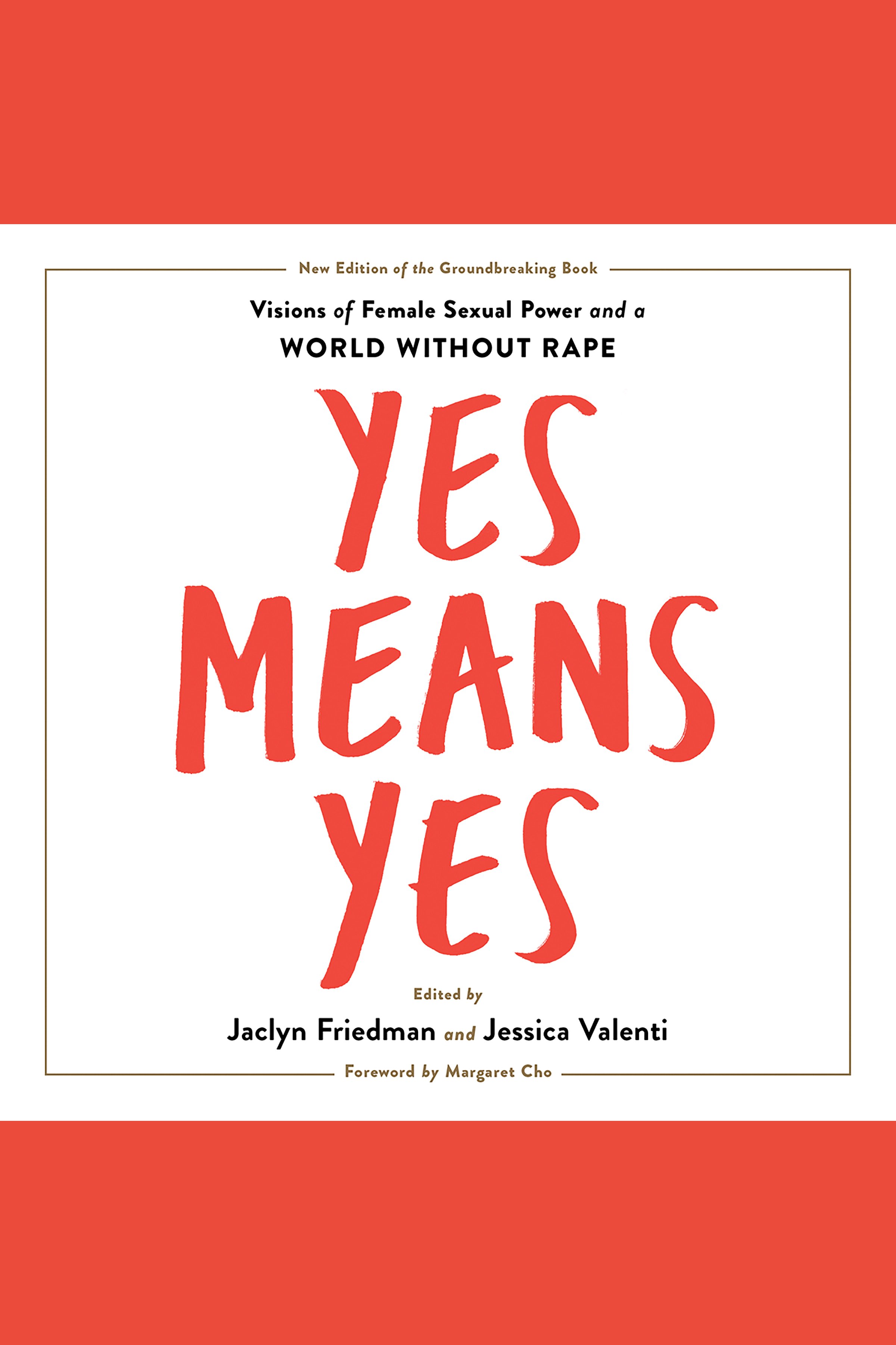 Yes Means Yes! Visions of Female Sexual Power and a World without Rape cover image