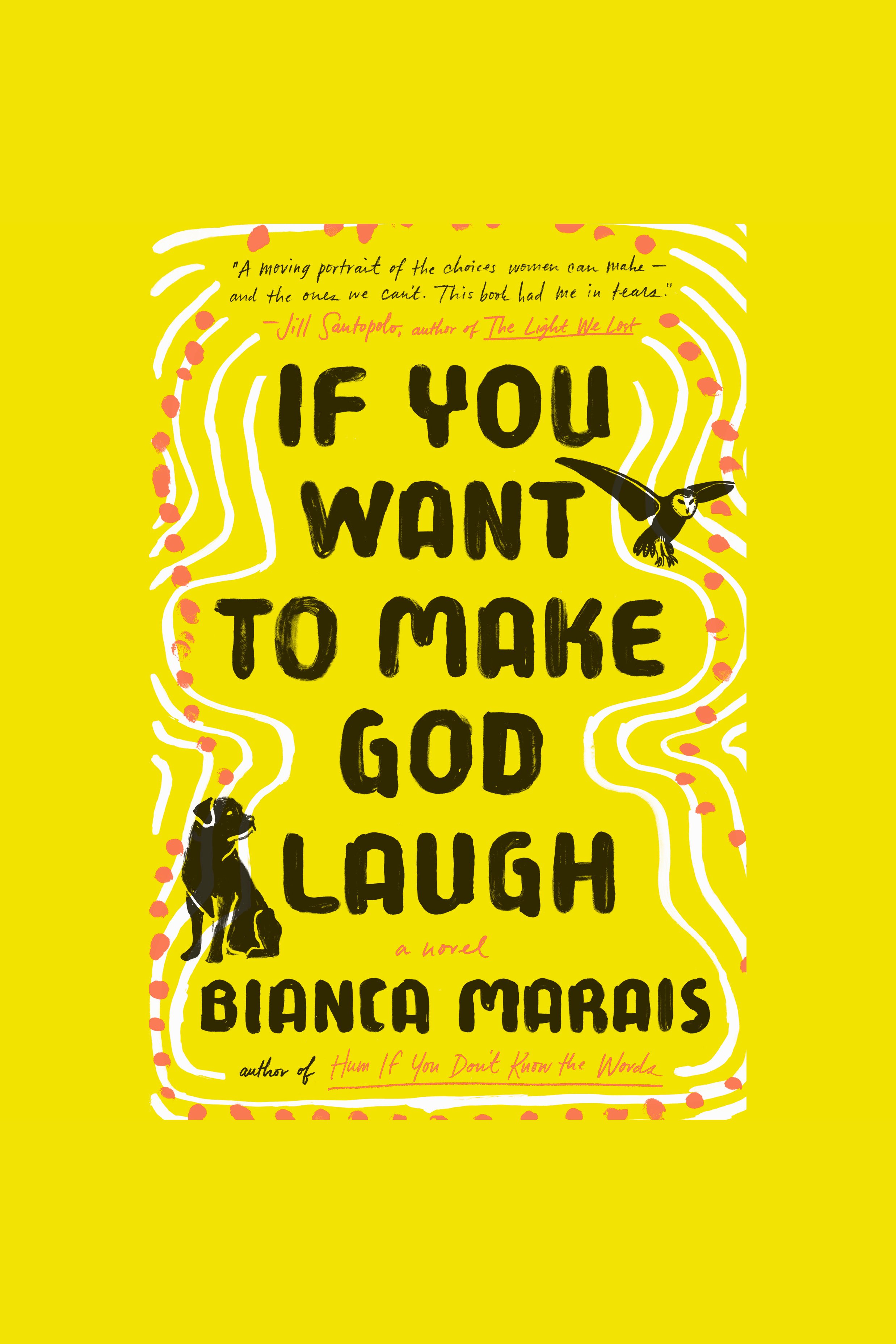 Cover image for If You Want to Make God Laugh [electronic resource] : A Novel
