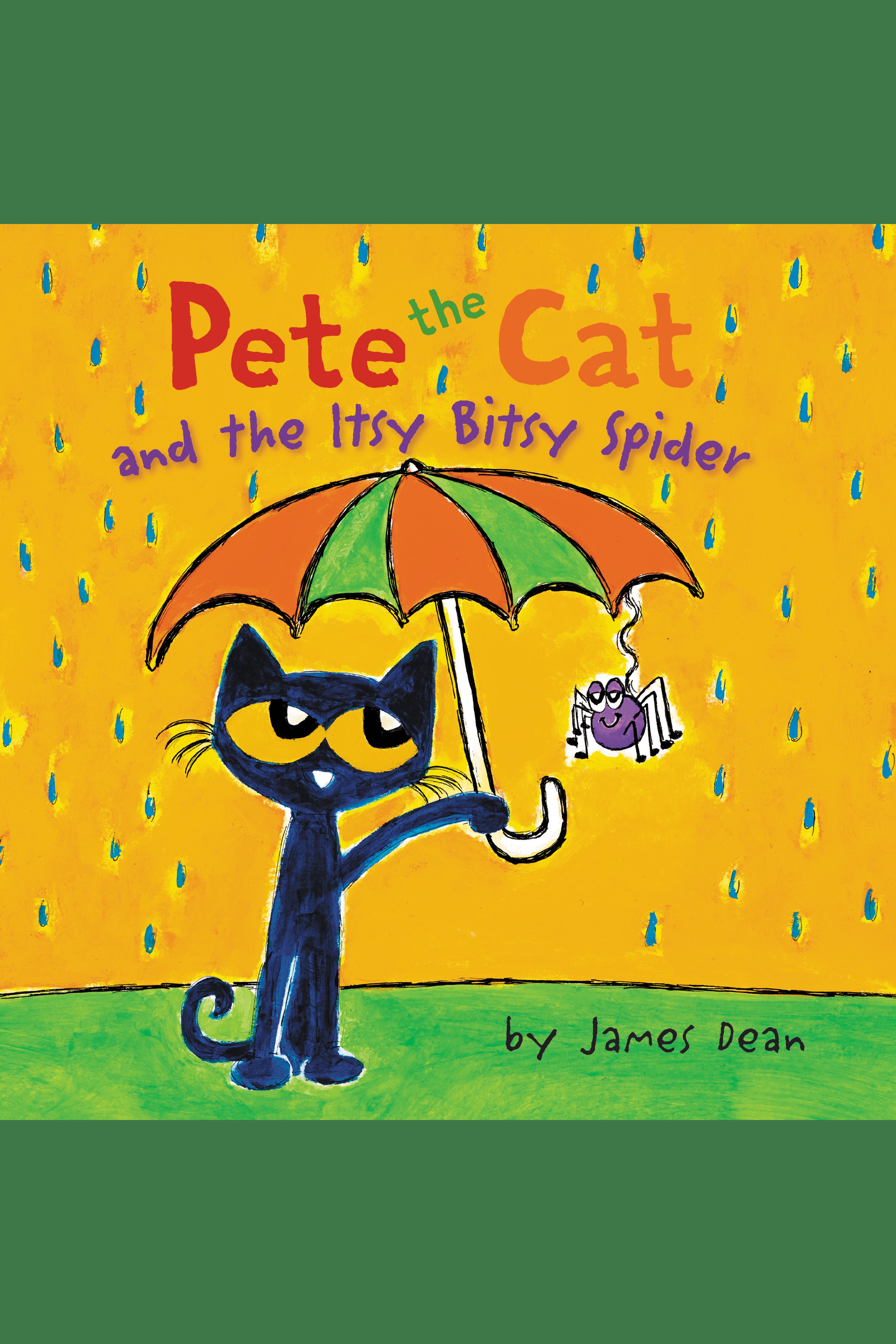 Cover image for Pete the Cat and the Itsy Bitsy Spider [electronic resource] :