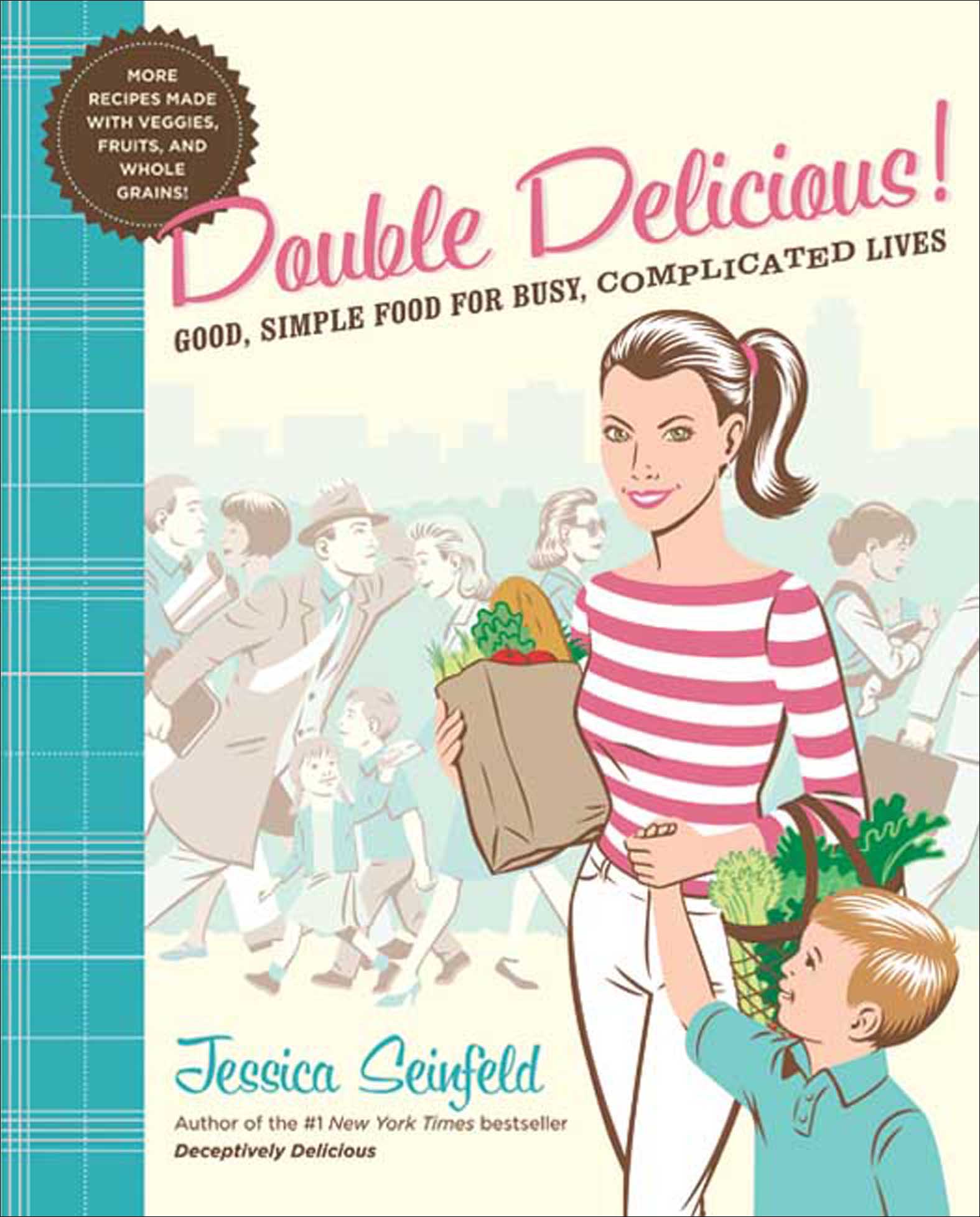 Double delicious! good, simple food for busy, complicated lives cover image