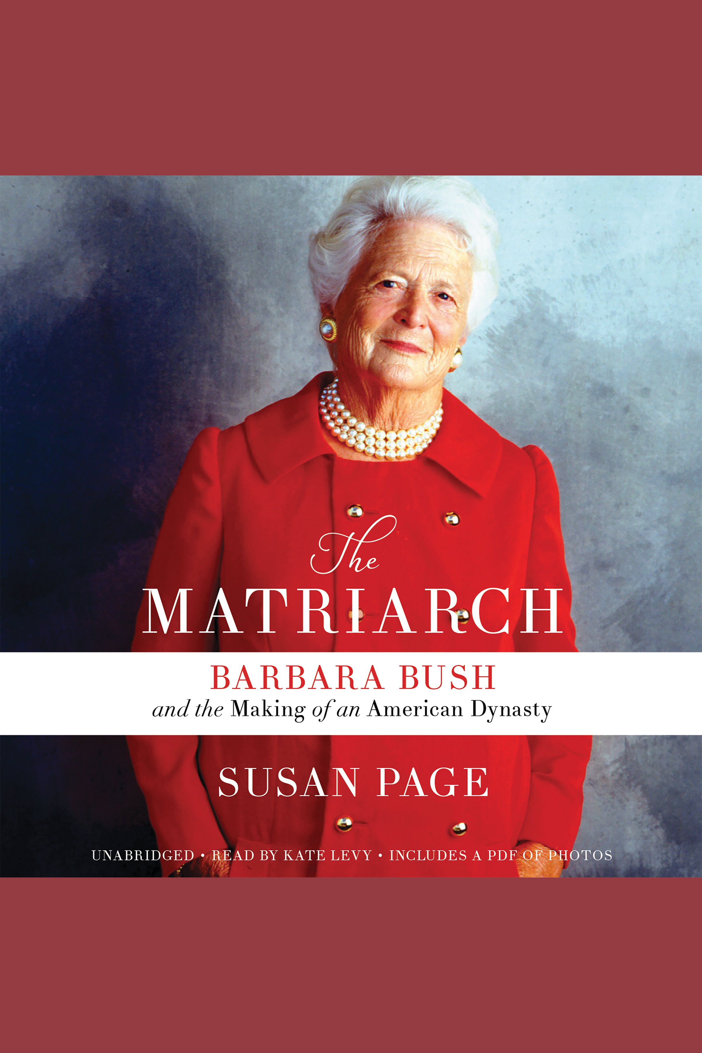 Cover image for The Matriarch [electronic resource] : Barbara Bush and the Making of an American Dynasty