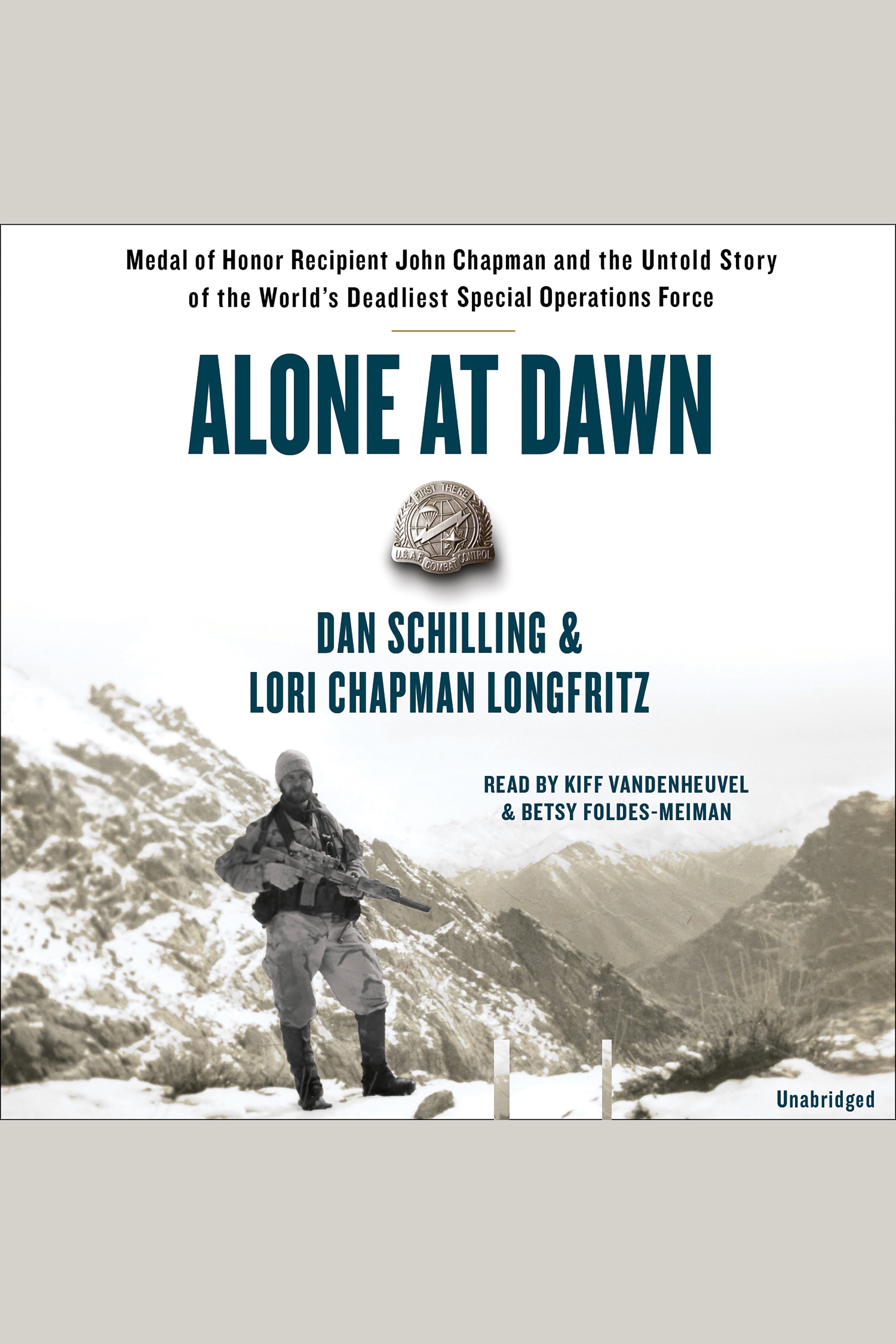 Alone at Dawn Medal of Honor Recipient John Chapman and the Untold Story of the World's Deadliest Special Operations Force cover image