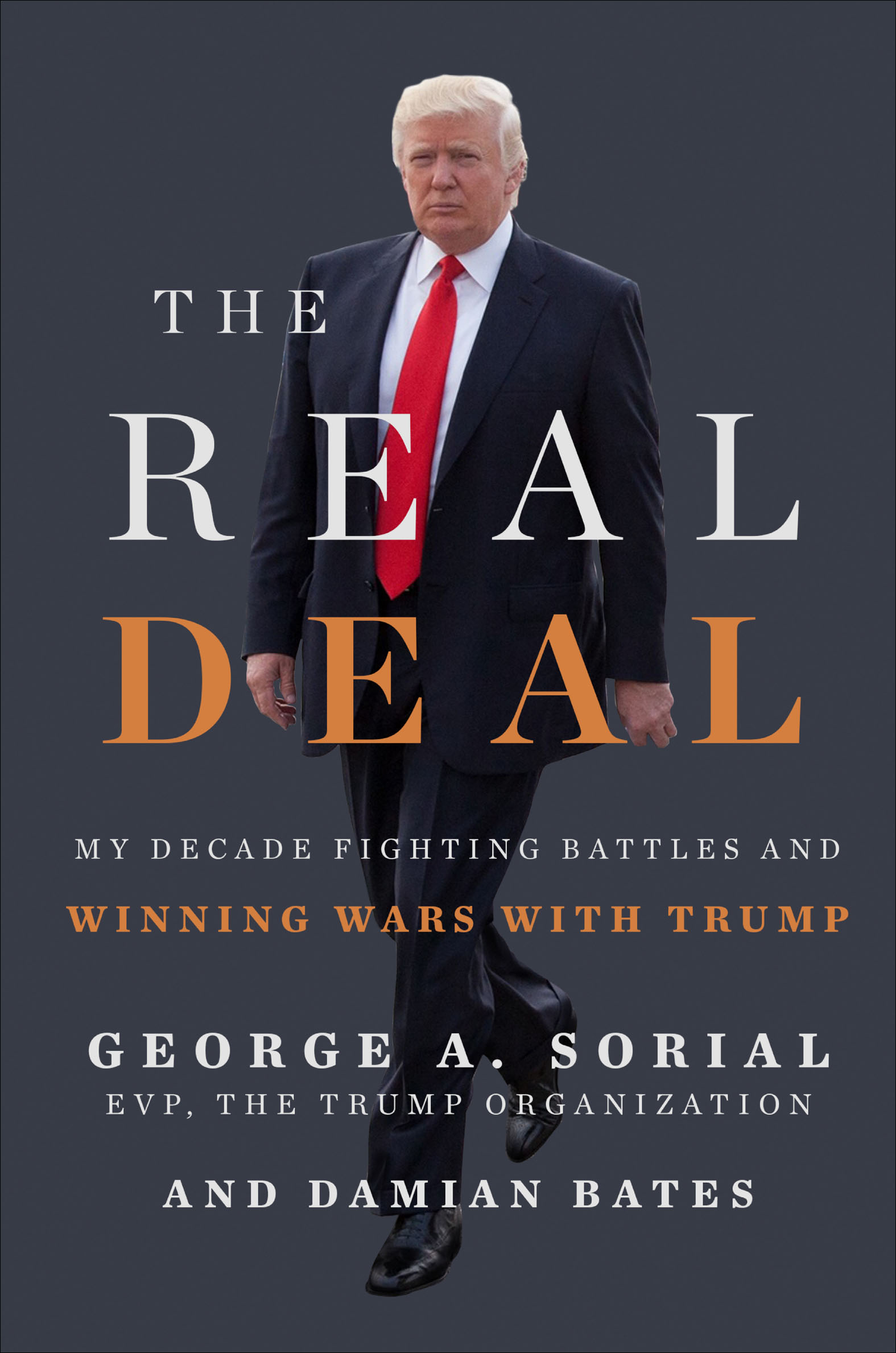 The real deal my decade fighting battles and winning wars with Trump cover image